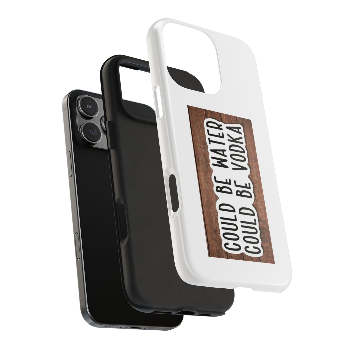 COULD BE WATER CLULD BE VODKA - Tough iPhone Cases - Choose your Size