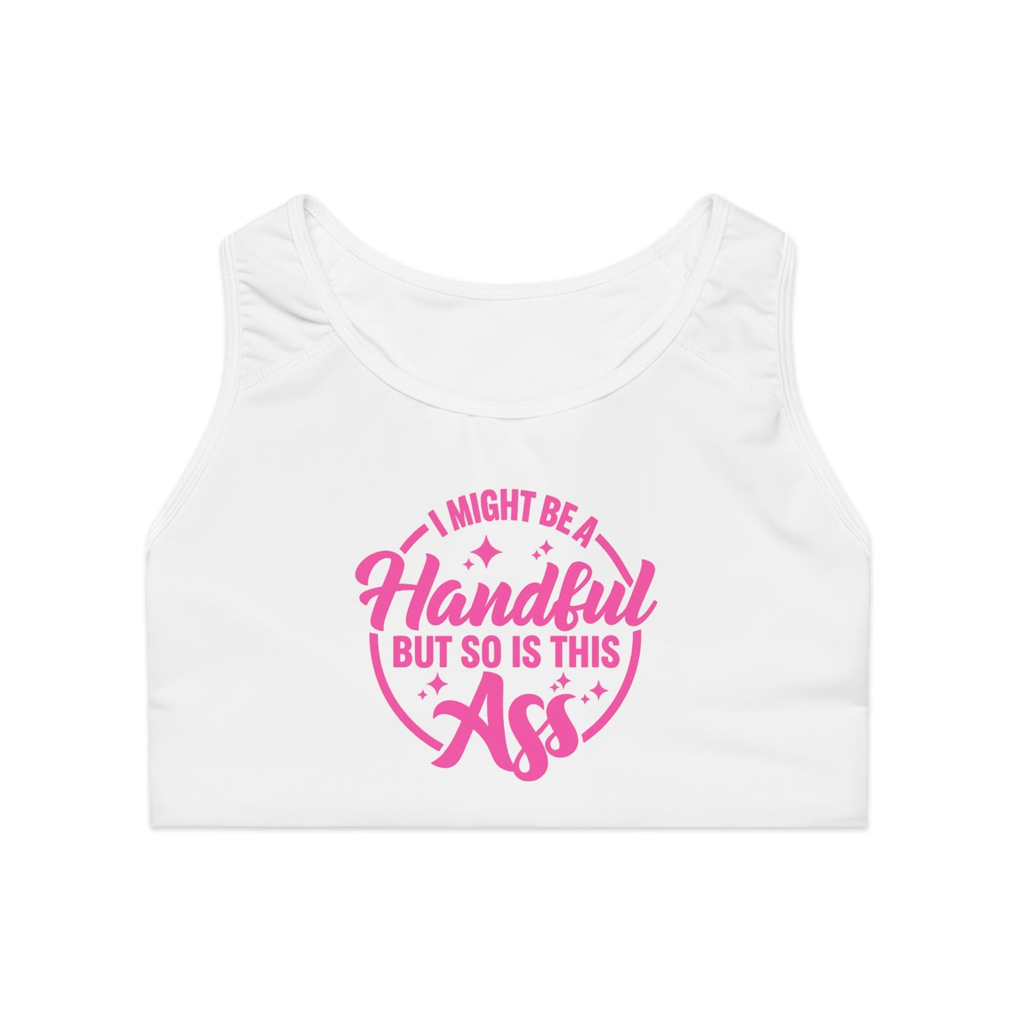 I MIGHT BE A HANDFUL… - Sports Bra, Cute Workout Top, Fitness Apparel, Jeep Lover Gift, Activewear for the Gym or Yoga