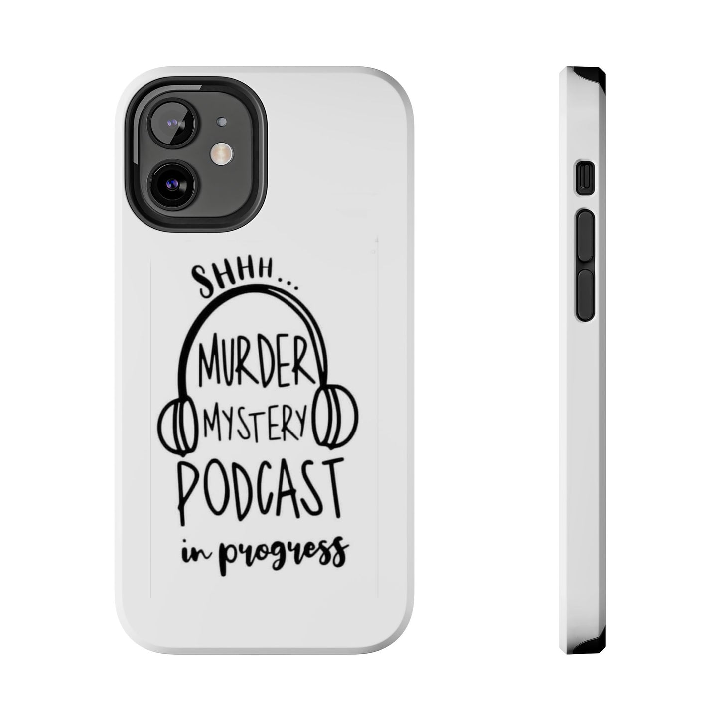 Shhh Murder Mystery Podcast in Progress… - Tough iPhone Cases - Choose your Size