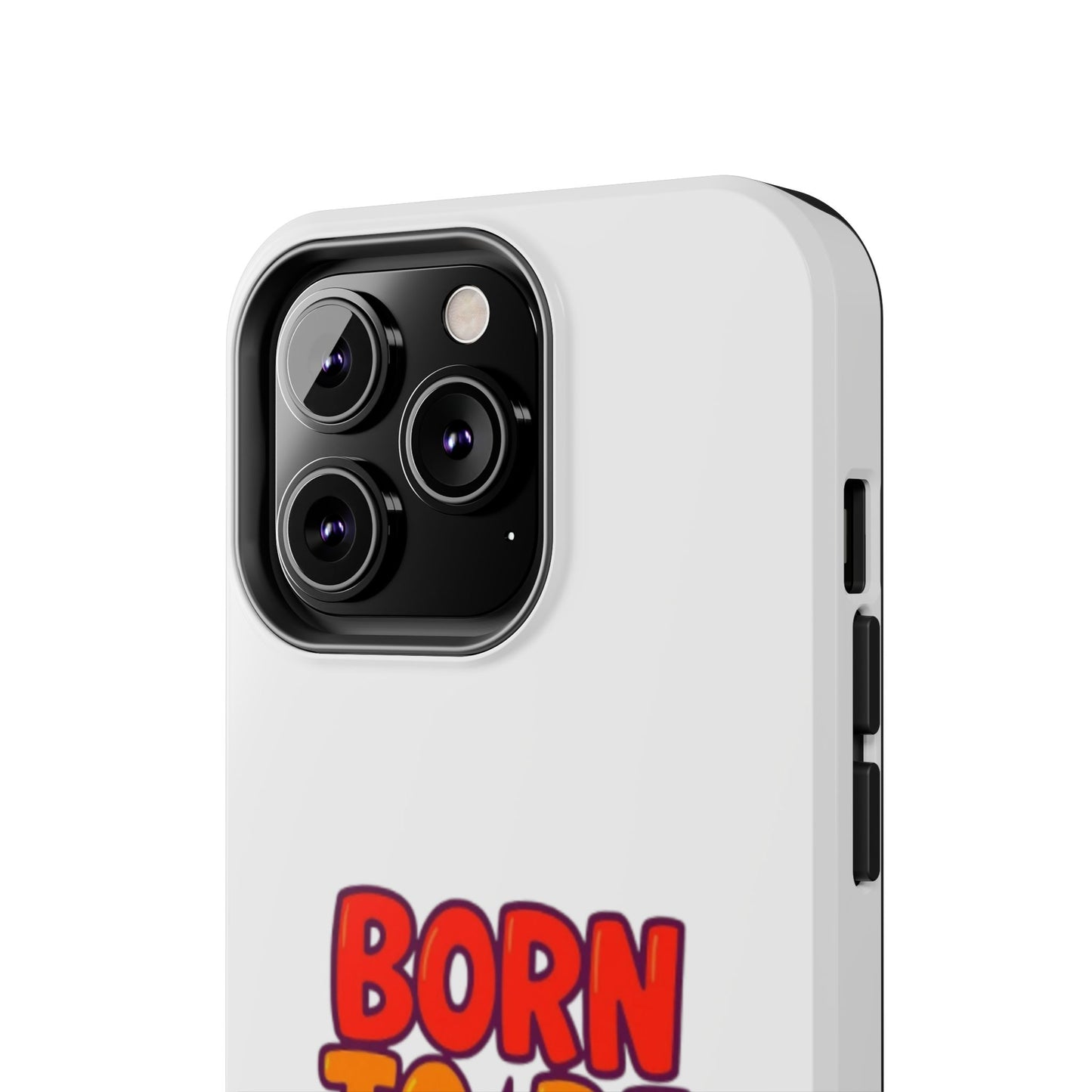 BORN TO BE WILD - Tough iPhone Cases - Choose your Size