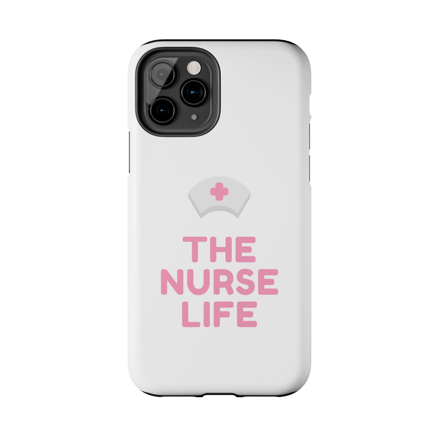 The Nurse Life - Tough iPhone Cases - Choose your Size