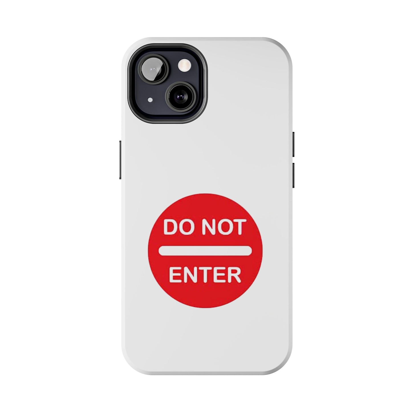 Do Not Enter - Tough iPhone Cases - Choose your Size