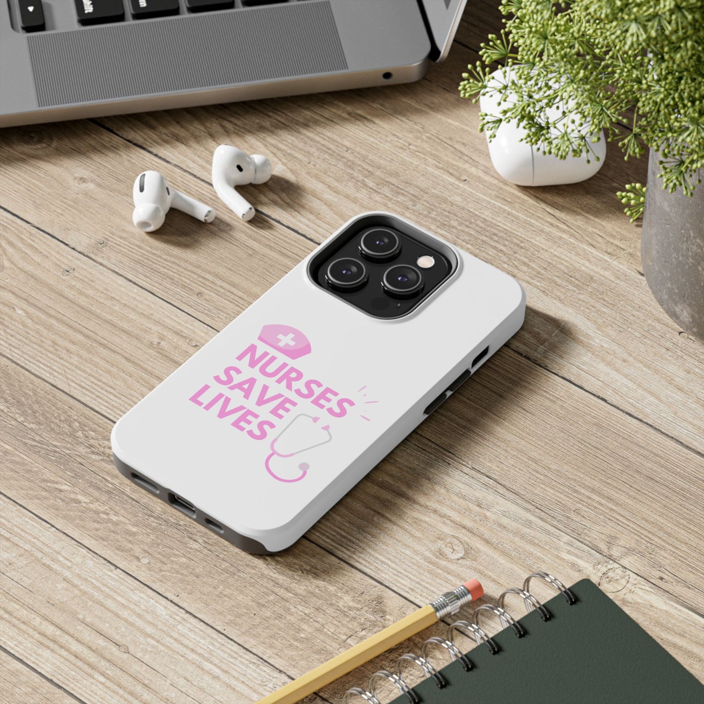 Nurses Save Lives - Tough iPhone Cases - Choose your Size