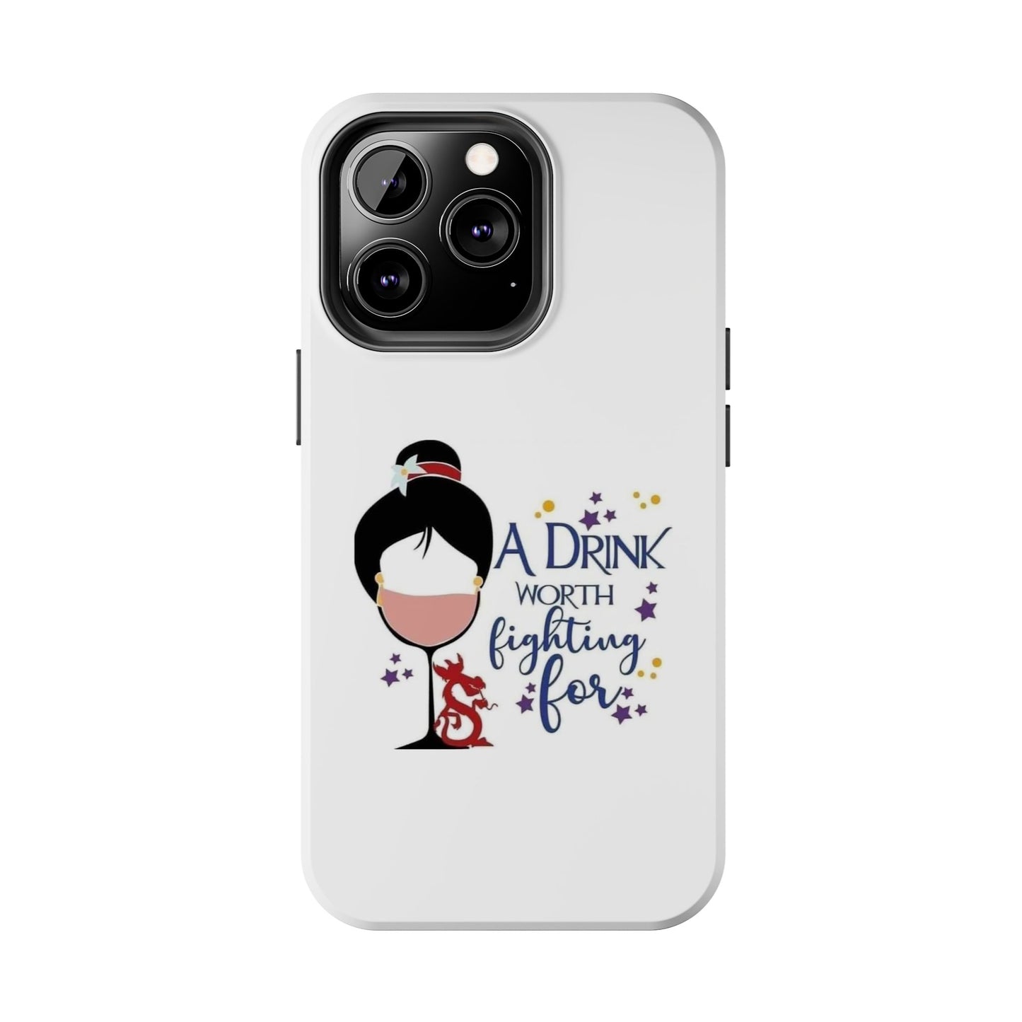 A Drink Worth Fighting For - Tough iPhone Cases - Choose your Size