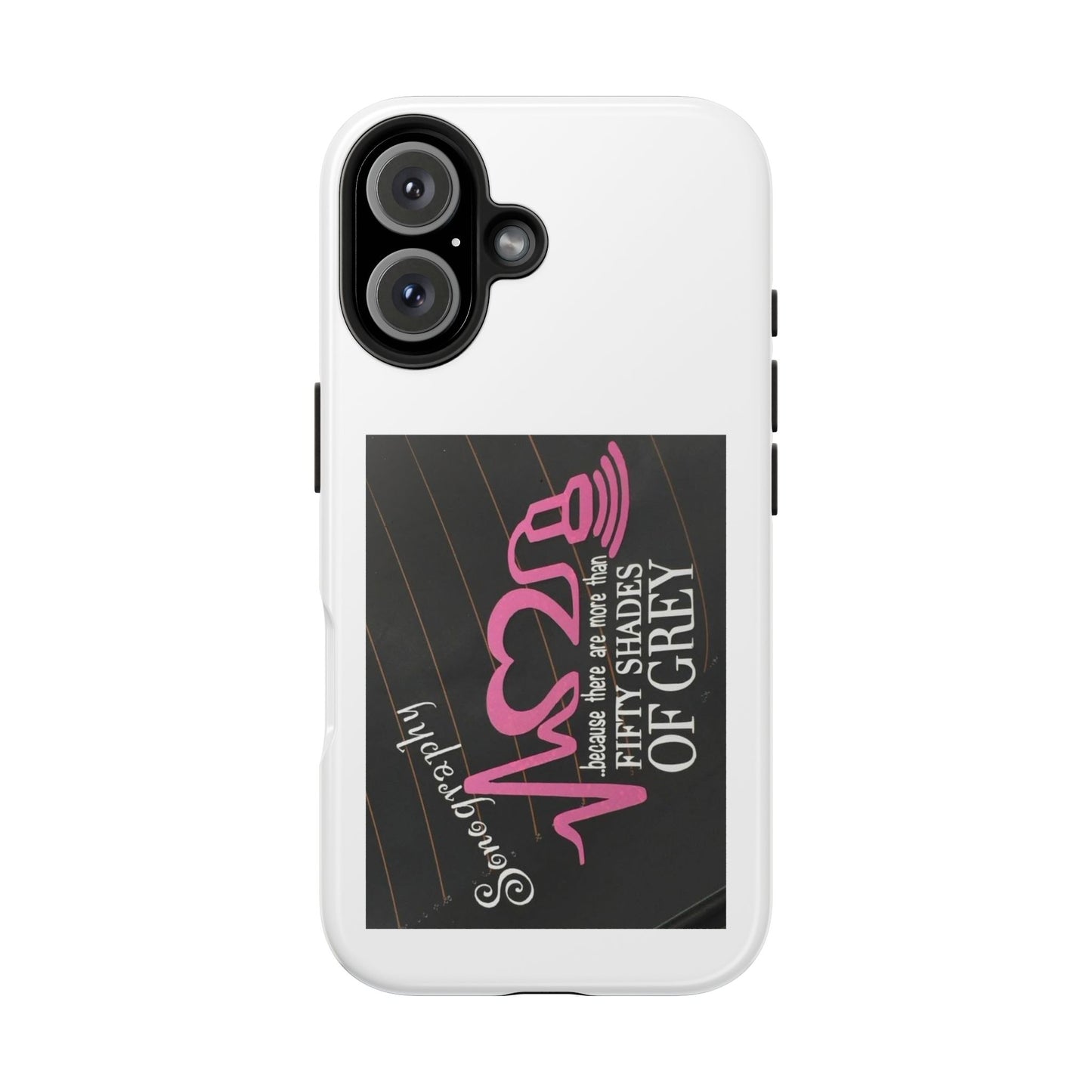 Sonography because there are more than 50 Shades Of Gray - Tough iPhone Cases - Choose your Size