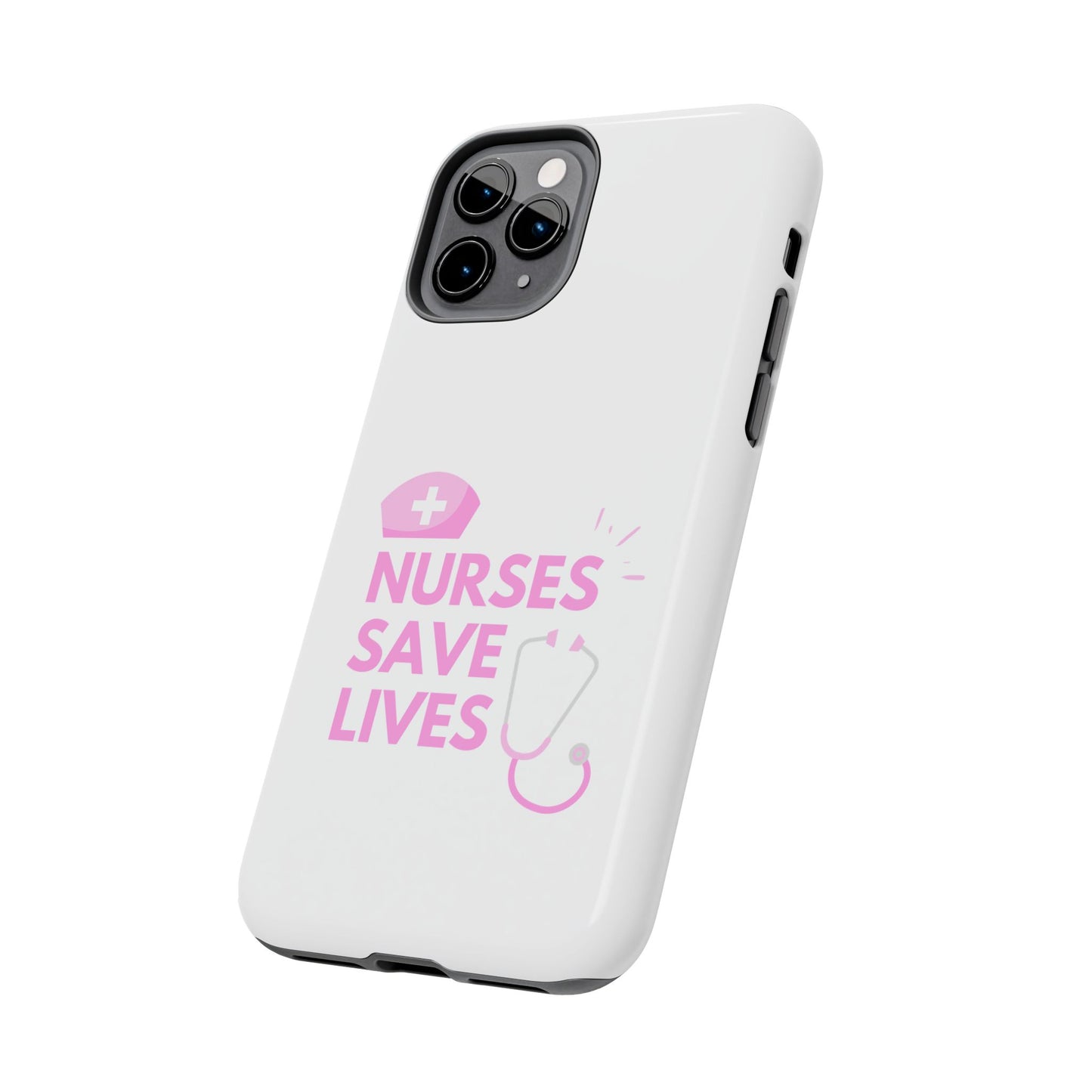 Nurses Save Lives - Tough iPhone Cases - Choose your Size