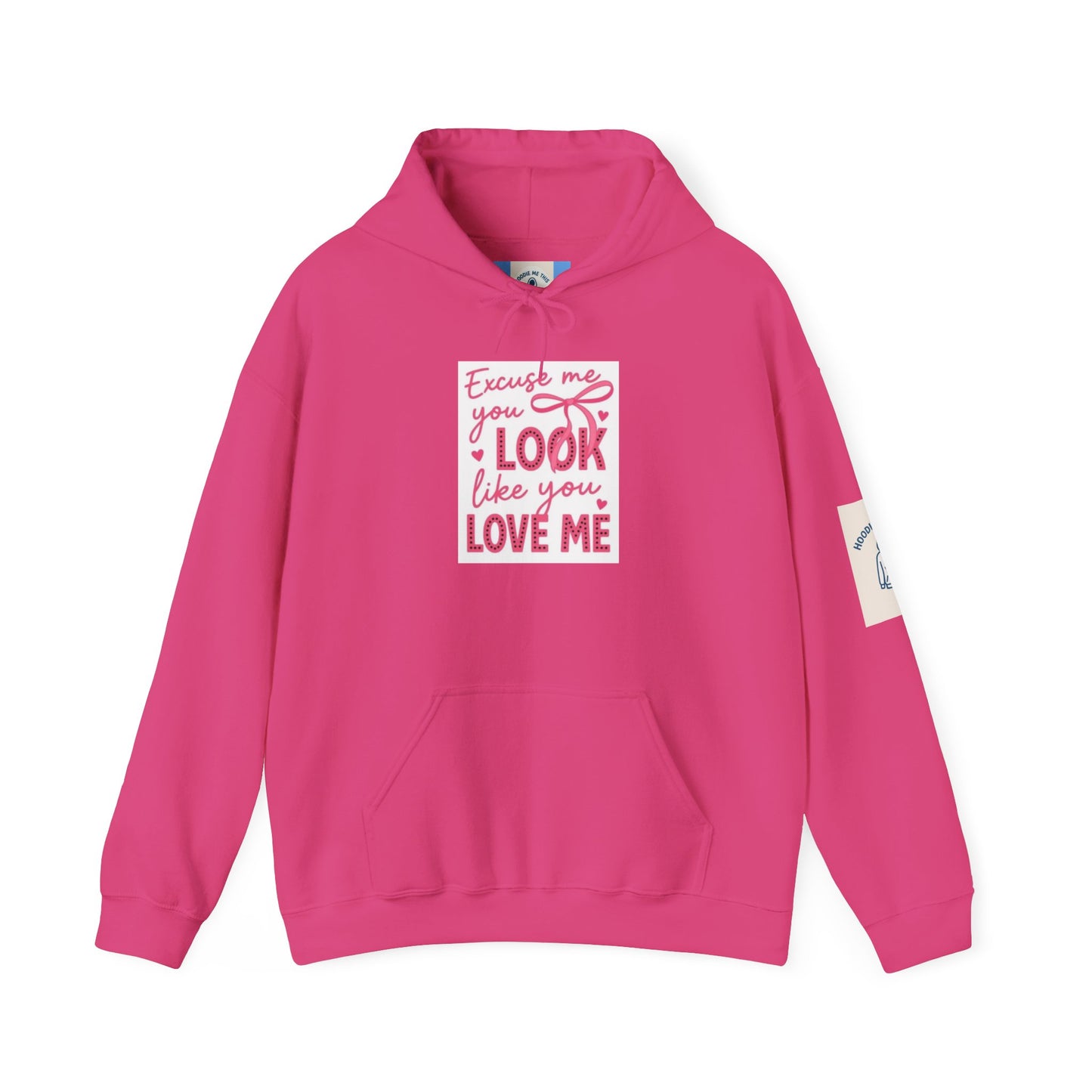 Excuse me you Look Like you Love Me Hoodie- Unisex Heavy Blend™ Hooded Sweatshirt