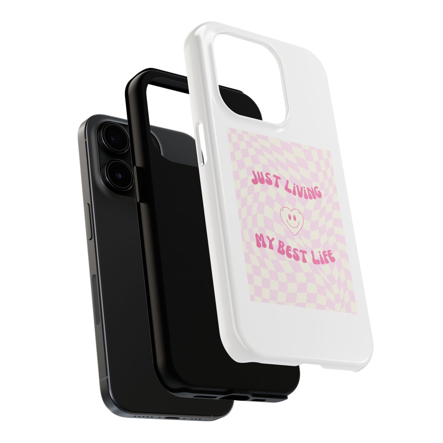 Just Living My Best Life - Tough iPhone Cases - Choose your Size