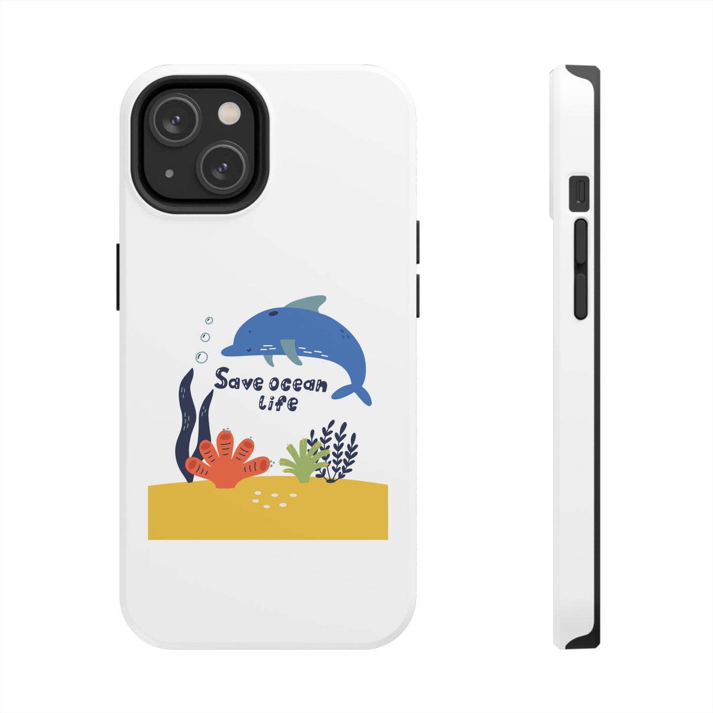 Save Ocean Life - Tough iPhone Cases - Choose your Size