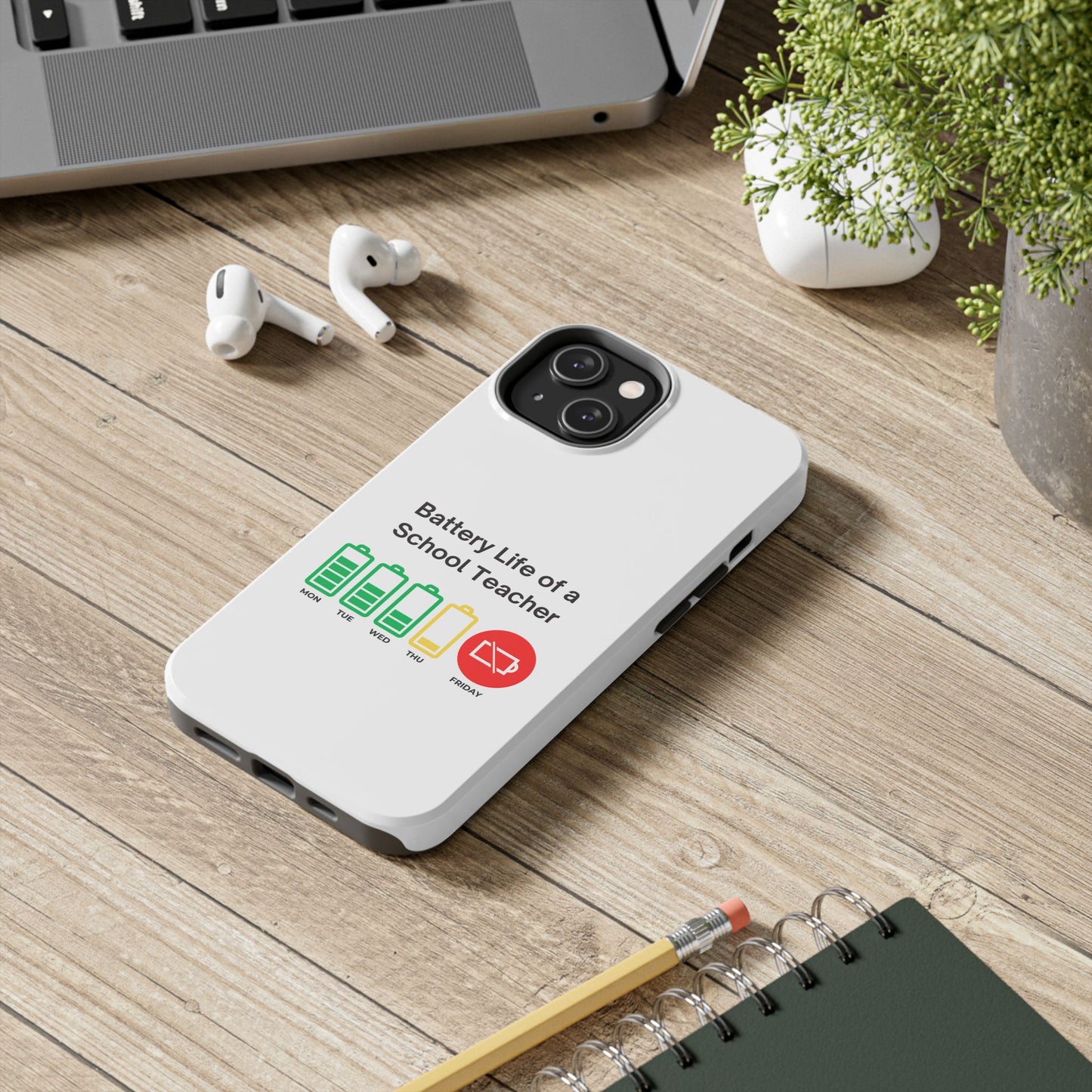 Battery Life of a School Teacher - Tough iPhone Cases - Choose your Size
