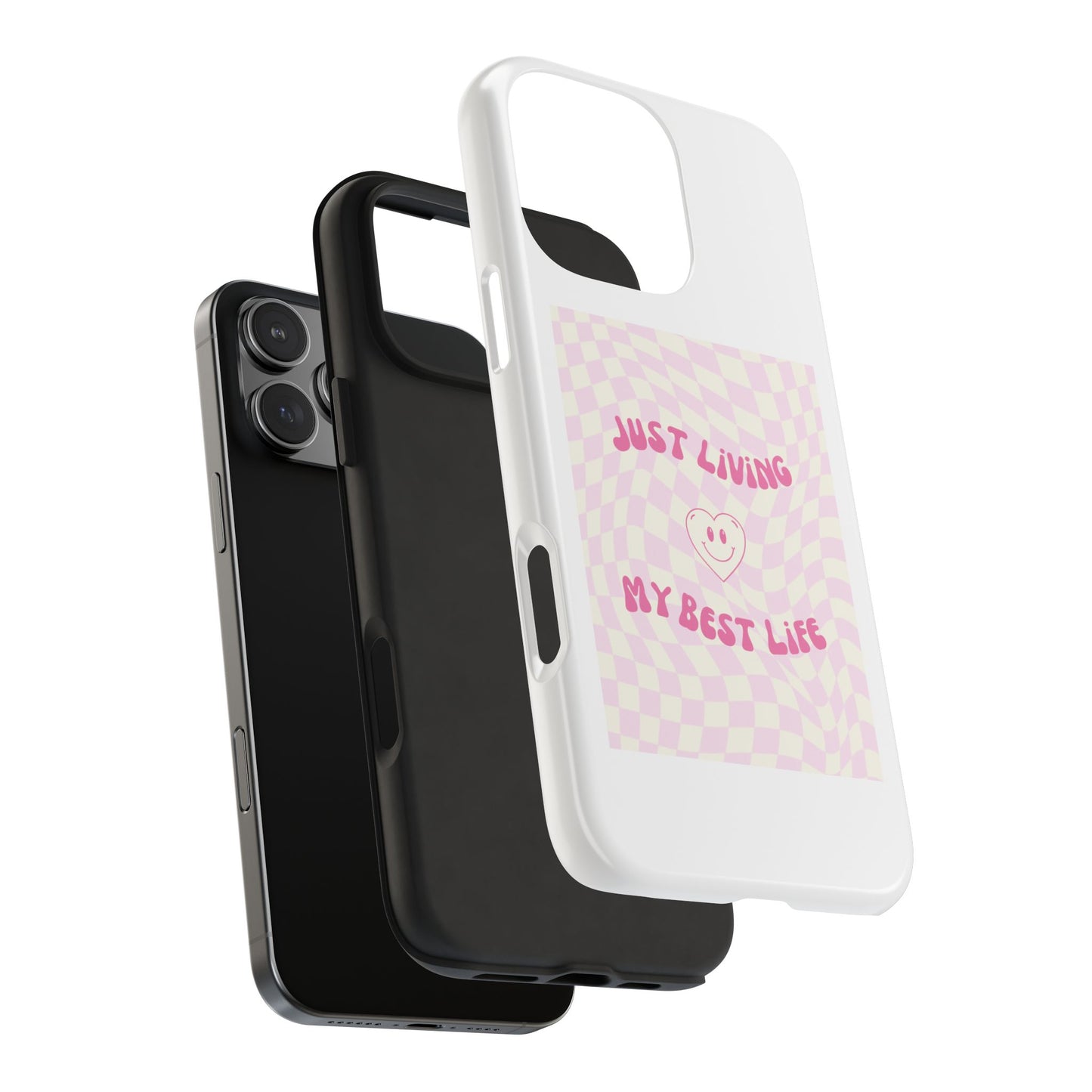 Just Living My Best Life - Tough iPhone Cases - Choose your Size