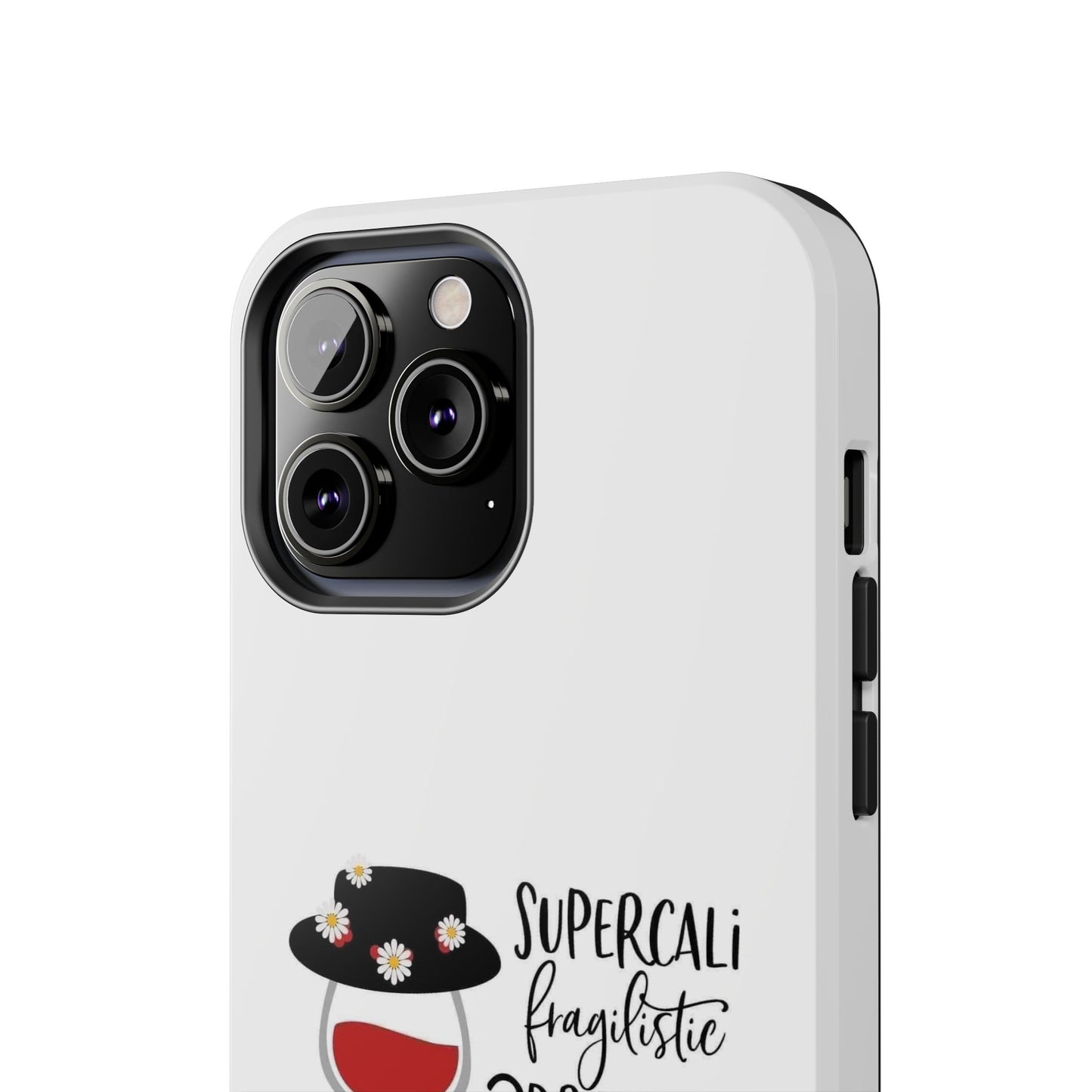 Supercalifragilistic Drinking All Day Docious - Tough iPhone Cases - Choose your Size