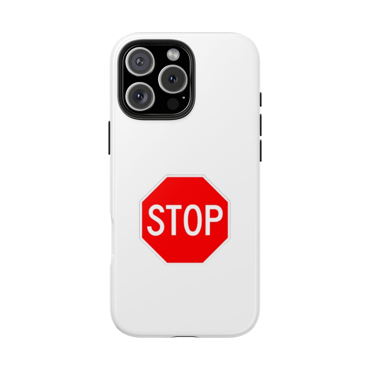 Stop Sign - Tough iPhone Cases - Choose your Size
