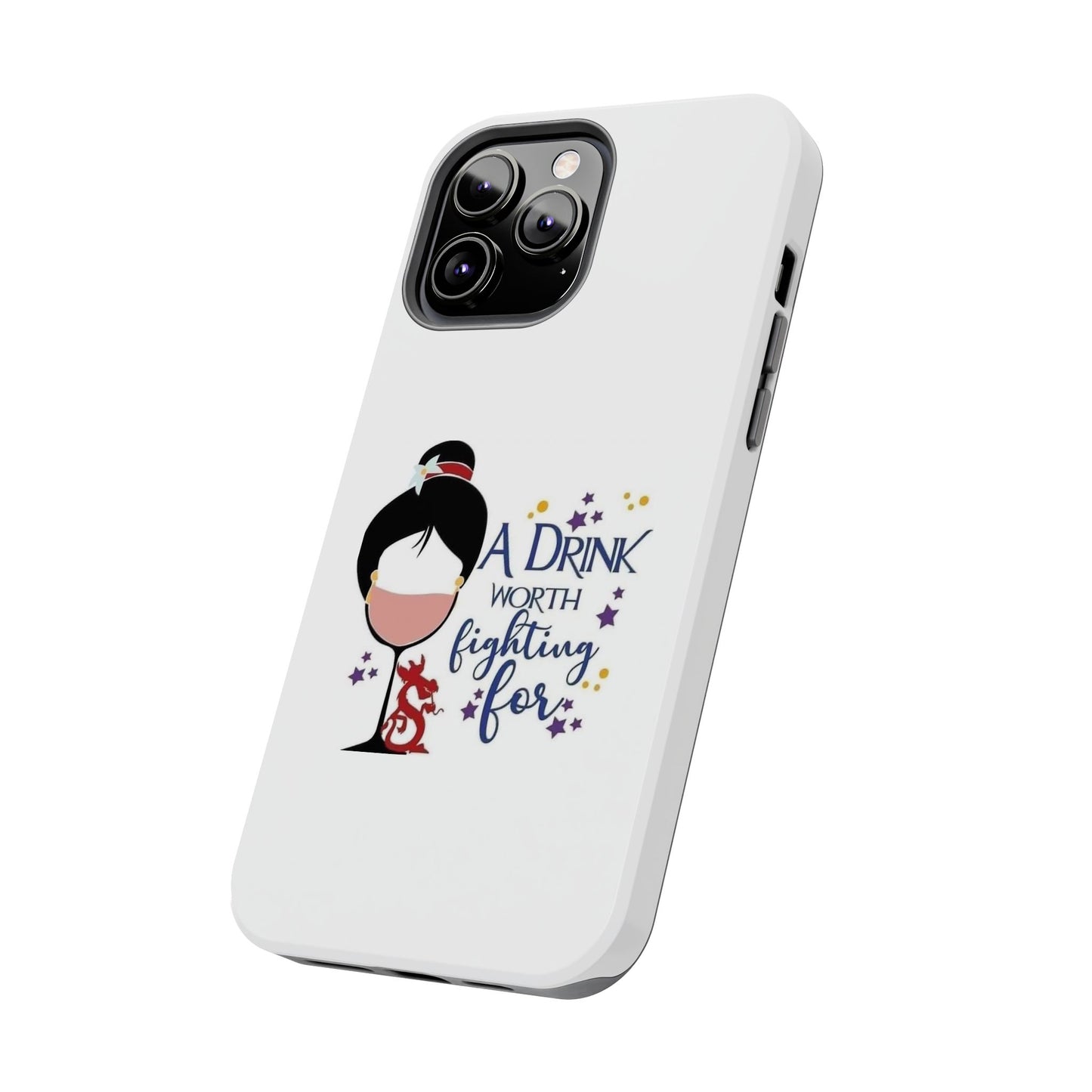 A Drink Worth Fighting For - Tough iPhone Cases - Choose your Size