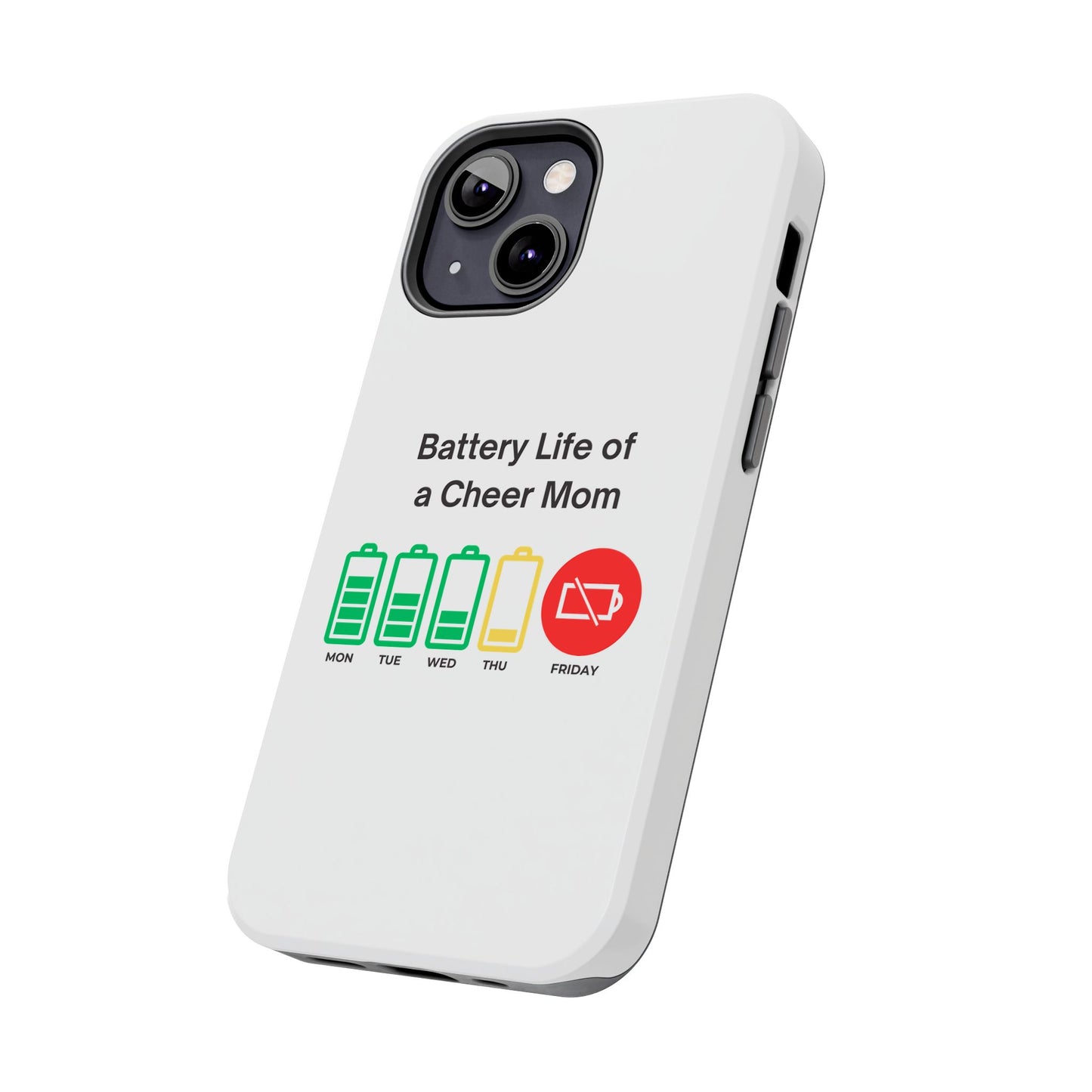 Battery Life of a Cheer Mom - Tough iPhone Cases - Choose your Size
