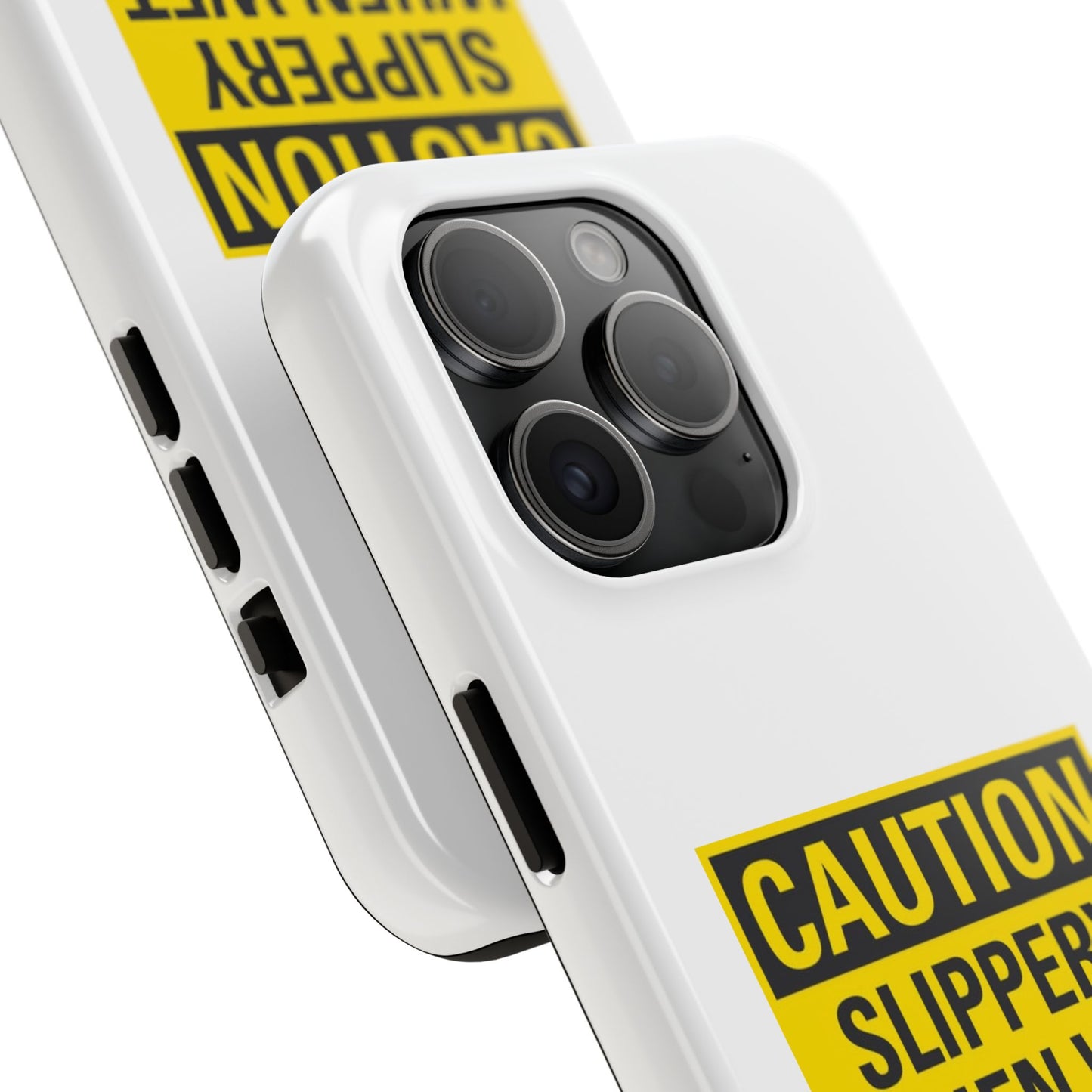Caution Slippery When Wet- Tough iPhone Cases - Choose your Size