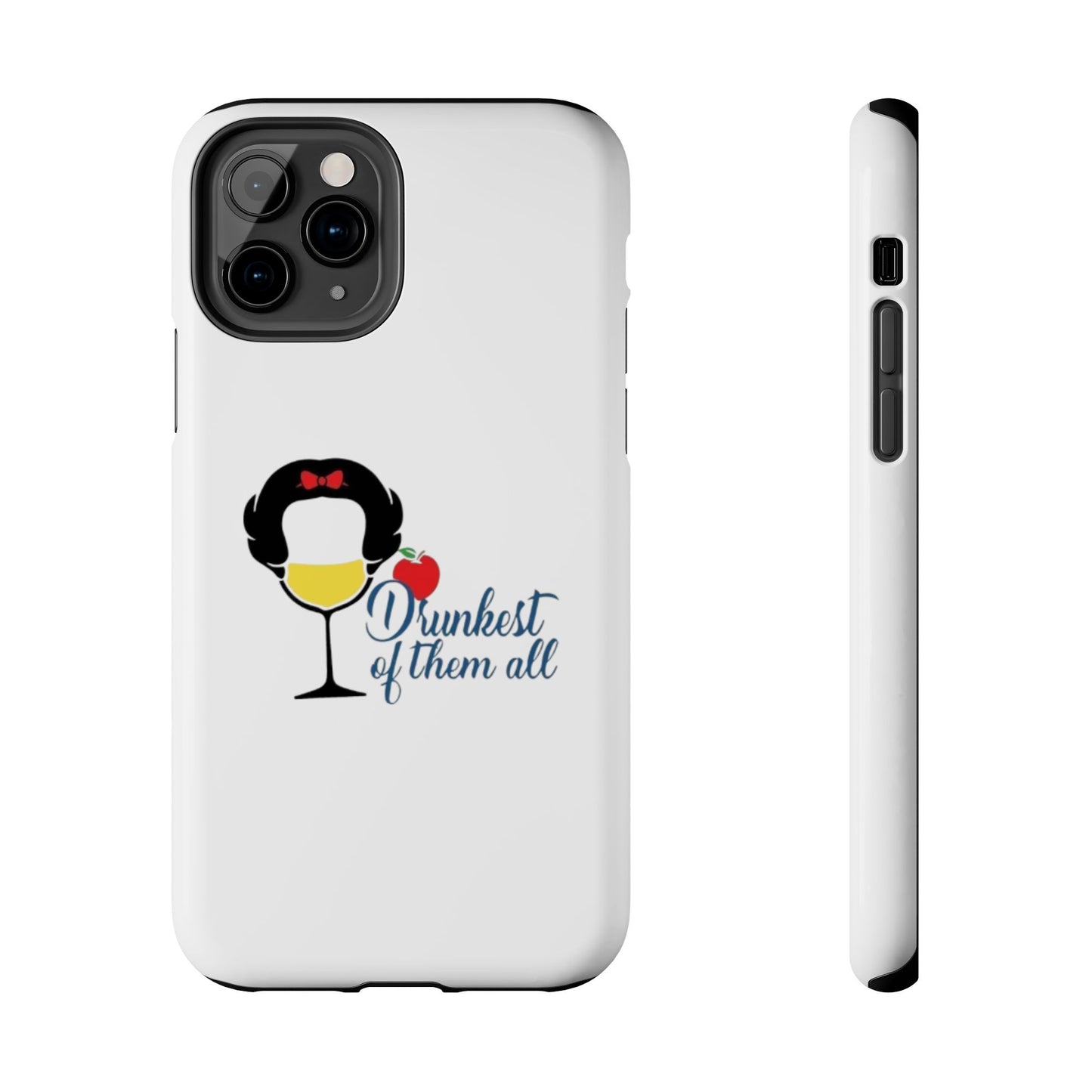 Drunkest of Them All - Tough iPhone Cases - Choose your Size