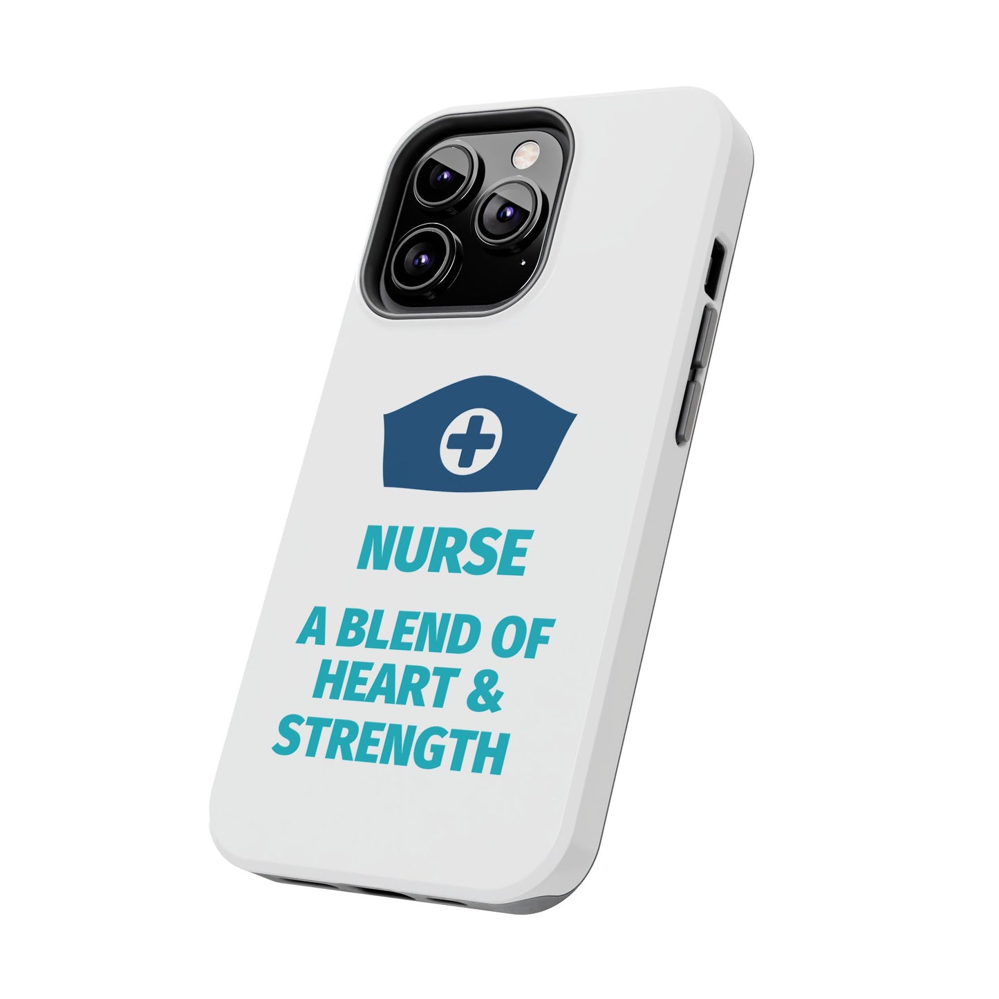 Nurse A Blend of Heart & Strength - Tough iPhone Cases - Choose your Size