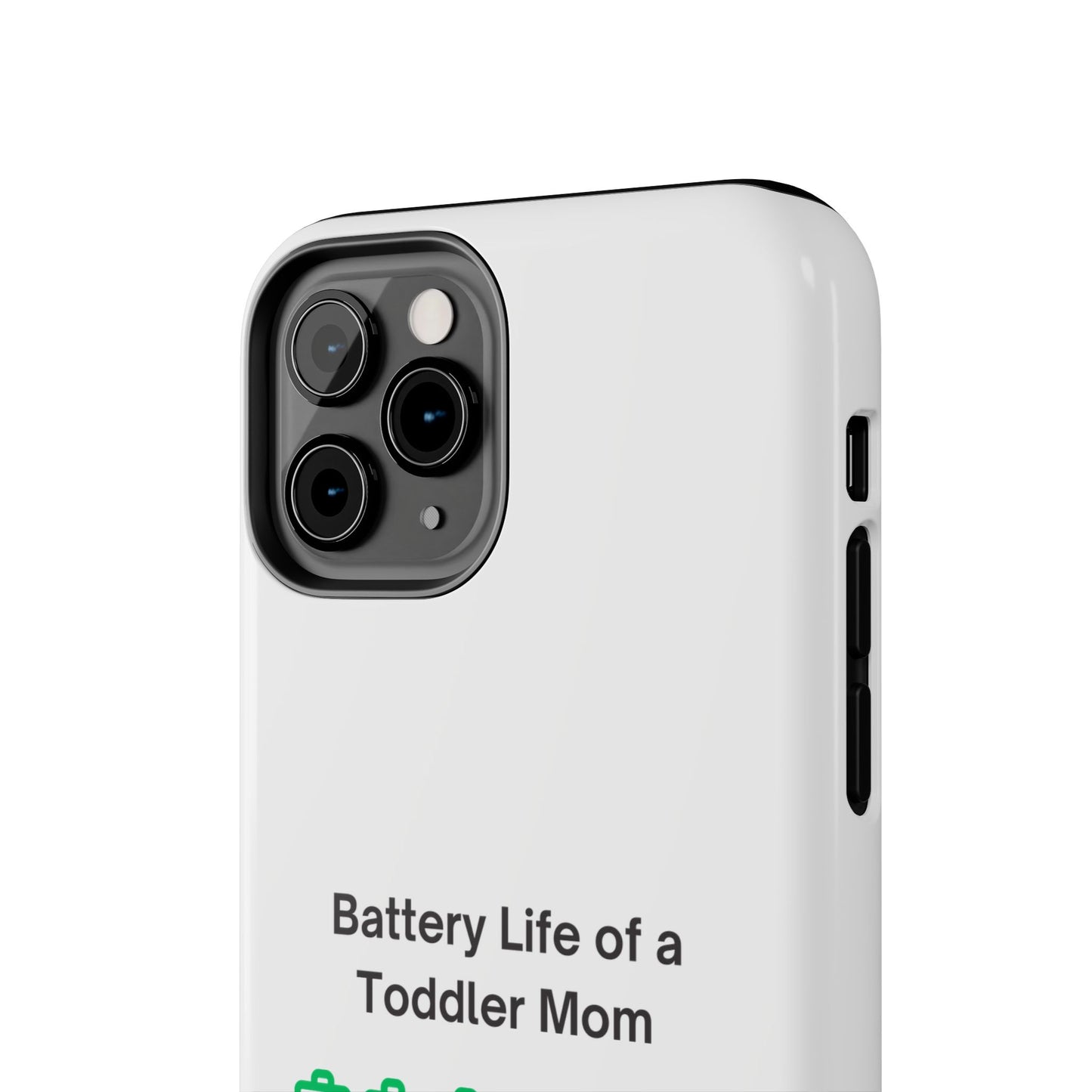 Battery Life of a Toddler Mom - Tough iPhone Cases - Choose your Size