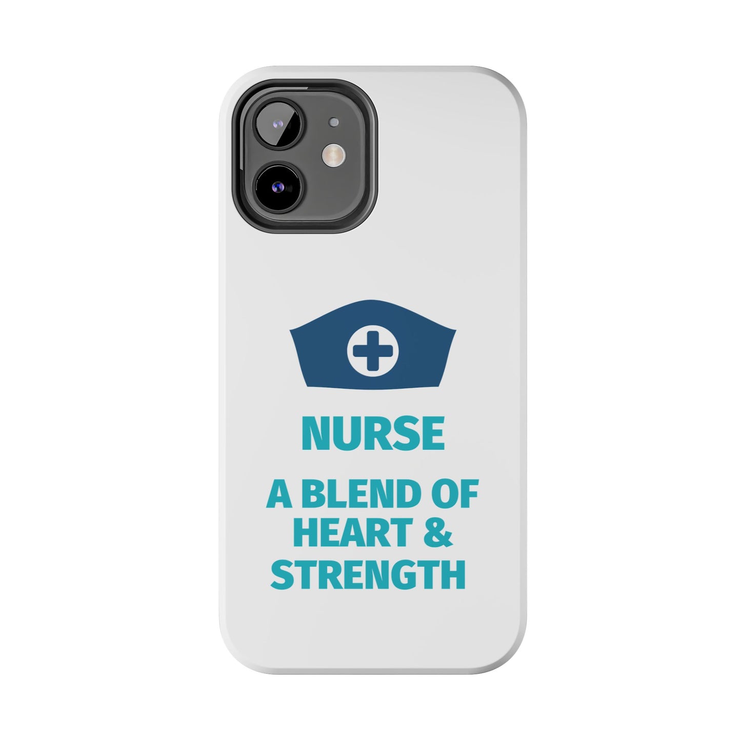 Nurse A Blend of Heart & Strength - Tough iPhone Cases - Choose your Size