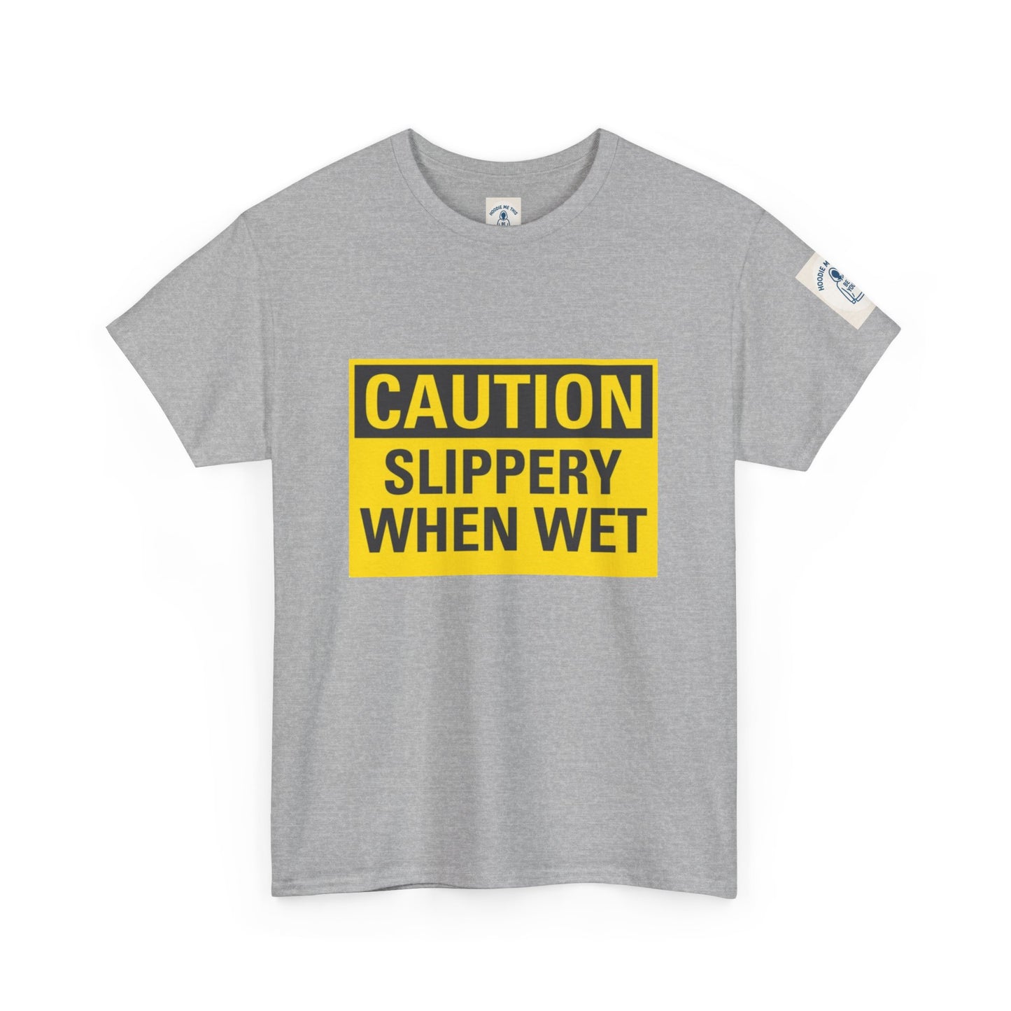 Caution Slippery When Wet - Unisex Heavy Cotton Tee