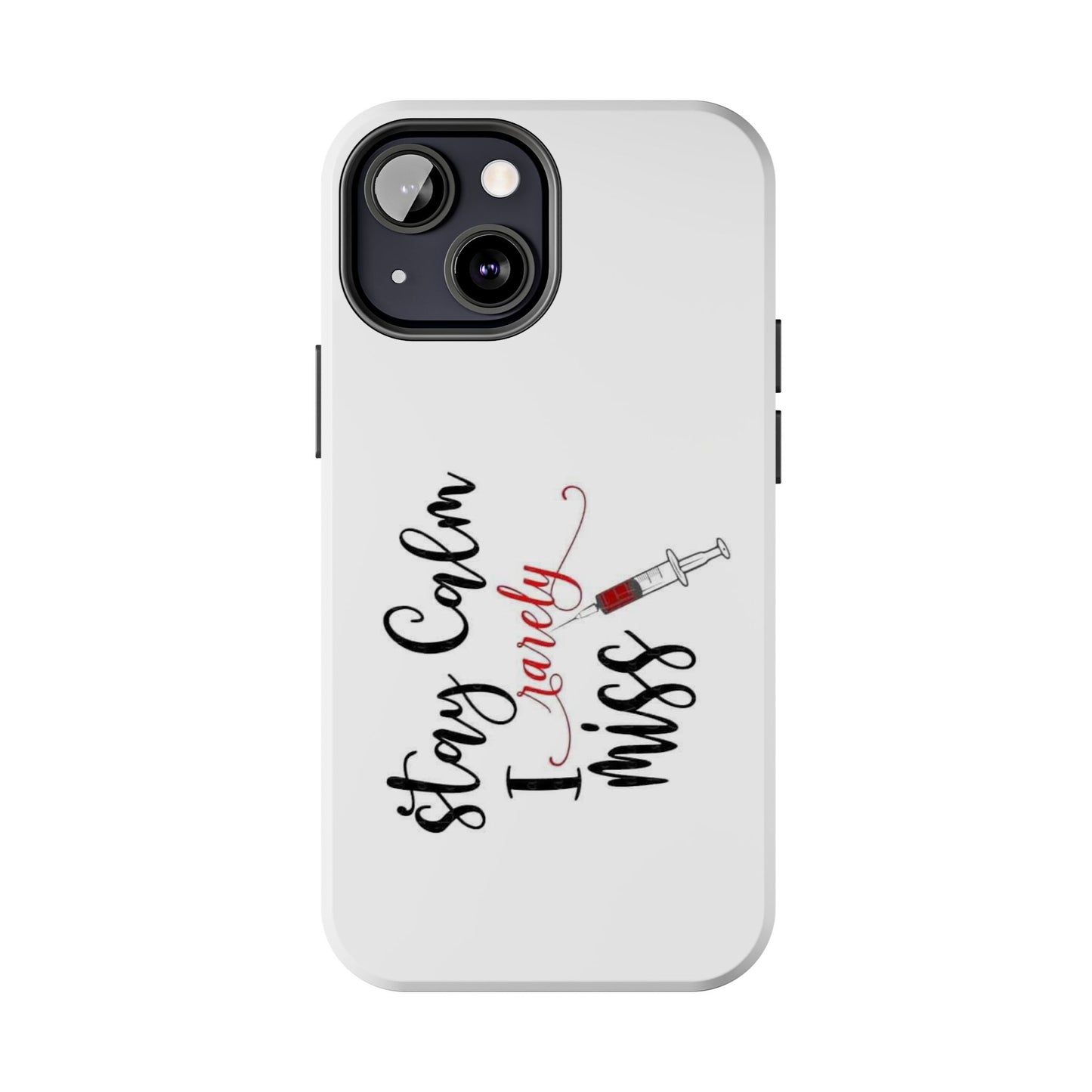 Stay Calm I Rarely Miss - Tough iPhone Cases - Choose your Size