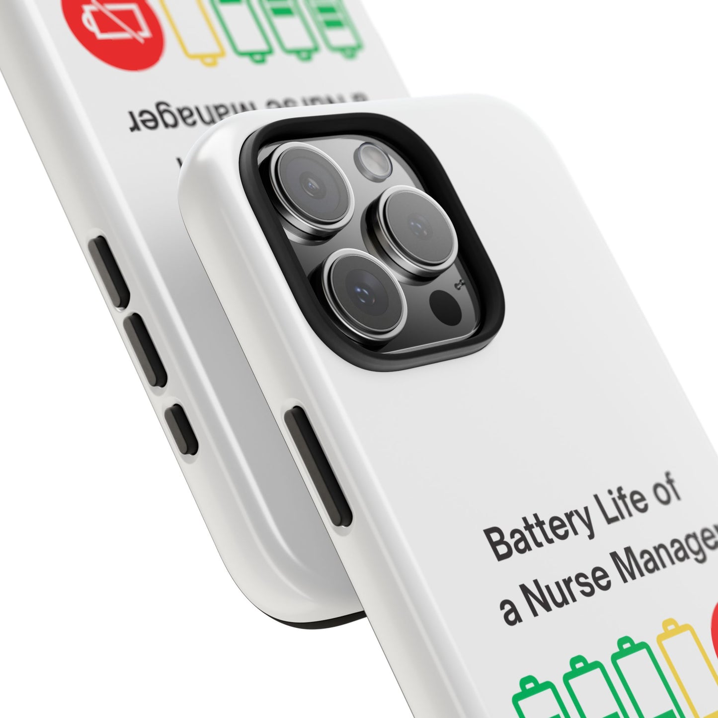 Battery Life of a Nurse Manager - tough iPhone Cases - Choose your Size