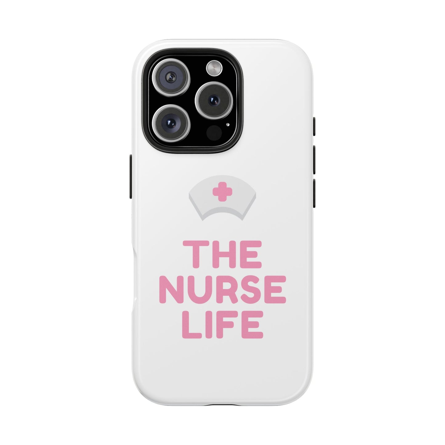 The Nurse Life - Tough iPhone Cases - Choose your Size