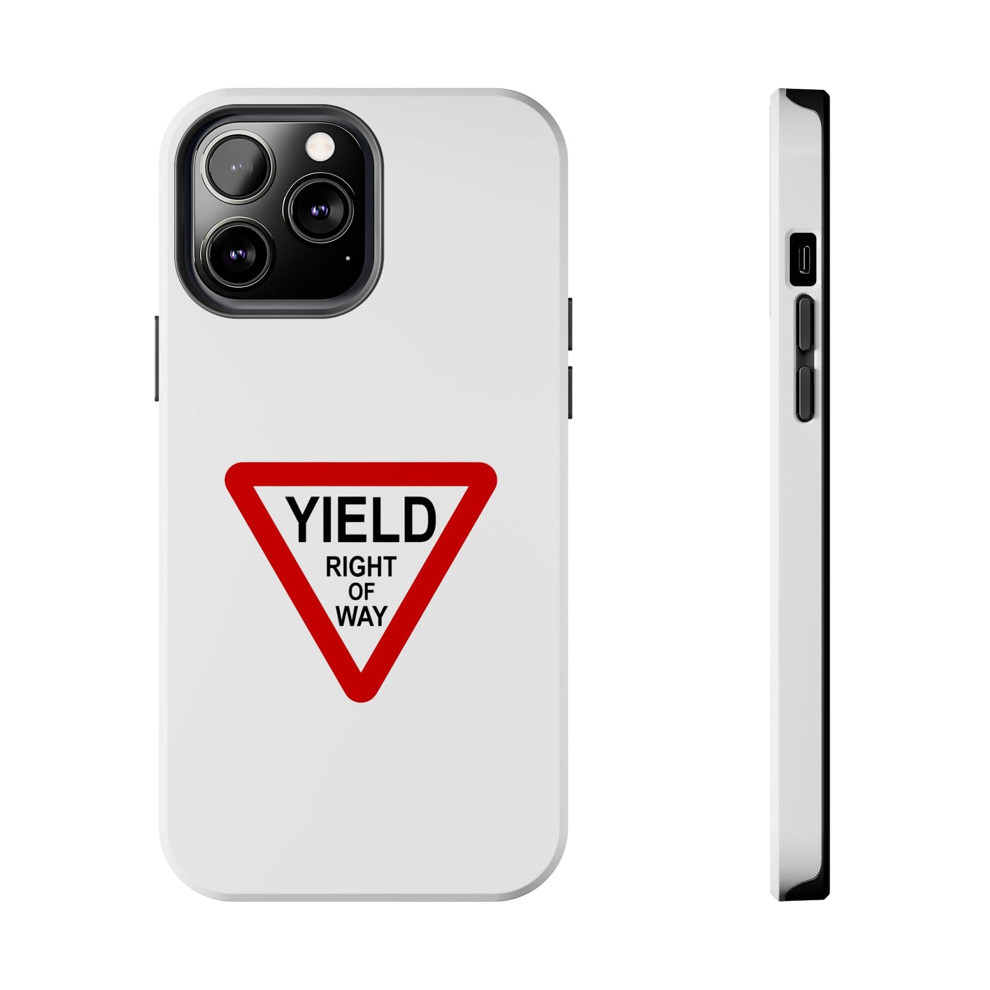 YIELD Right of Way - Tough iPhone Cases - Choose your Size