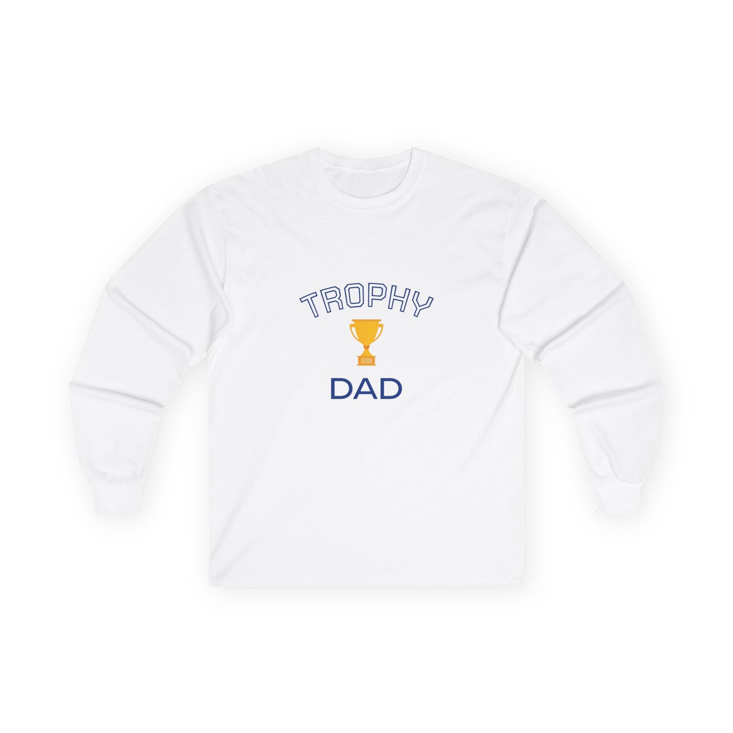 Trophy Dad - Long Sleeve Cotton Tee, Gift for Dads Birthday, casual Unisex Top