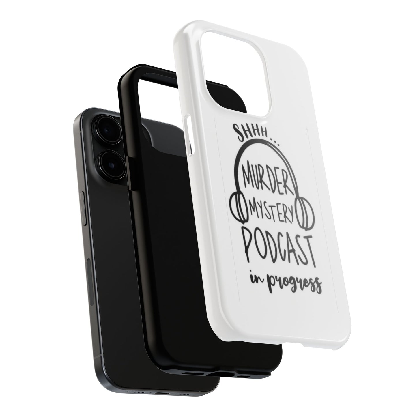 Shhh Murder Mystery Podcast in Progress… - Tough iPhone Cases - Choose your Size