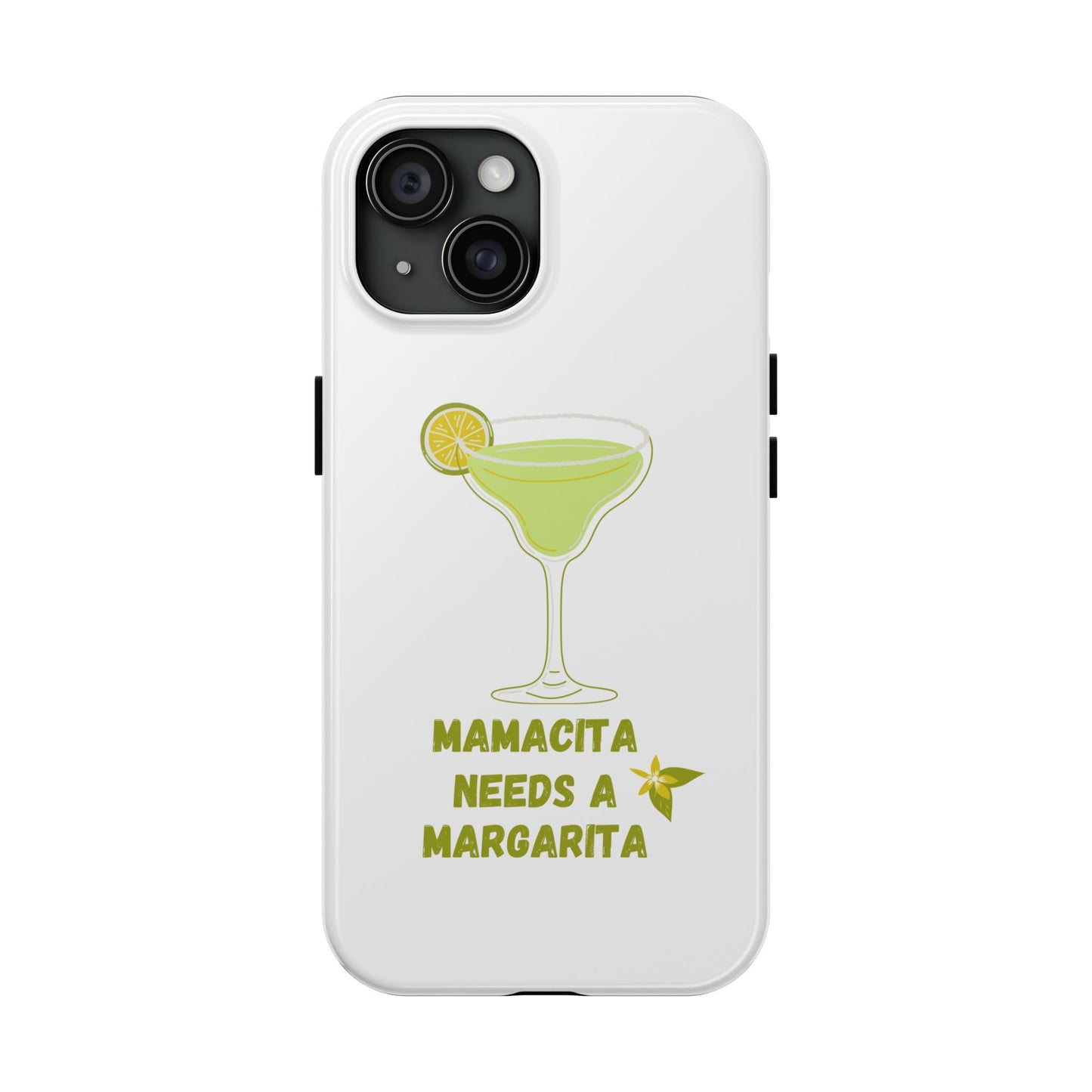 Mamacita Needs a Margarita - Tough iPhone Cases - Choose your Size