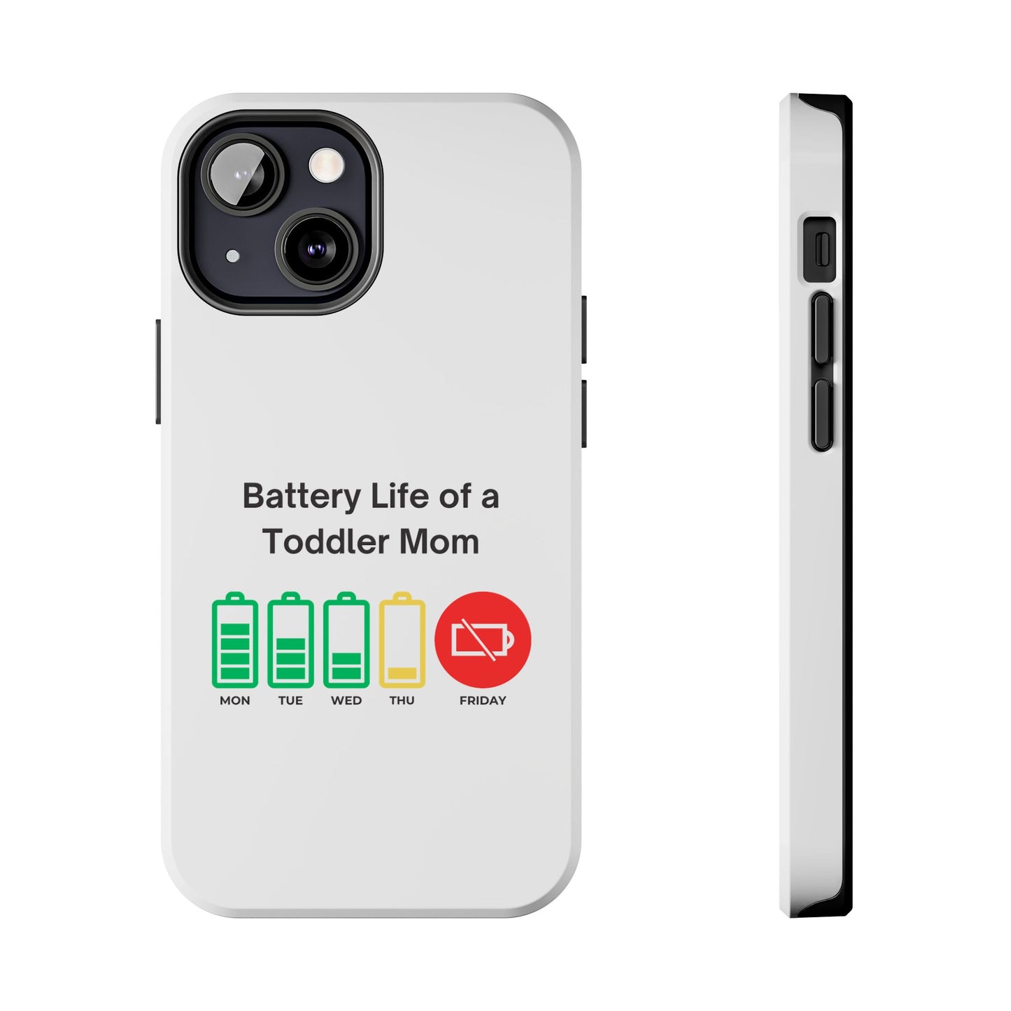 Battery Life of a Toddler Mom - Tough iPhone Cases - Choose your Size
