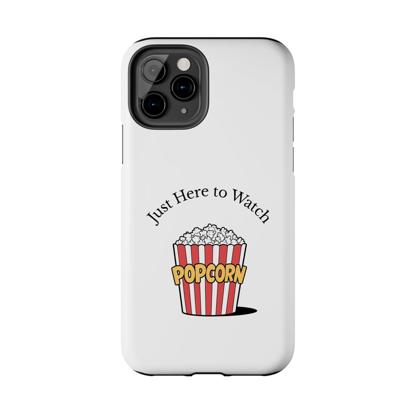 Just Here to Watch - Tough iPhone Cases - Choose your Size