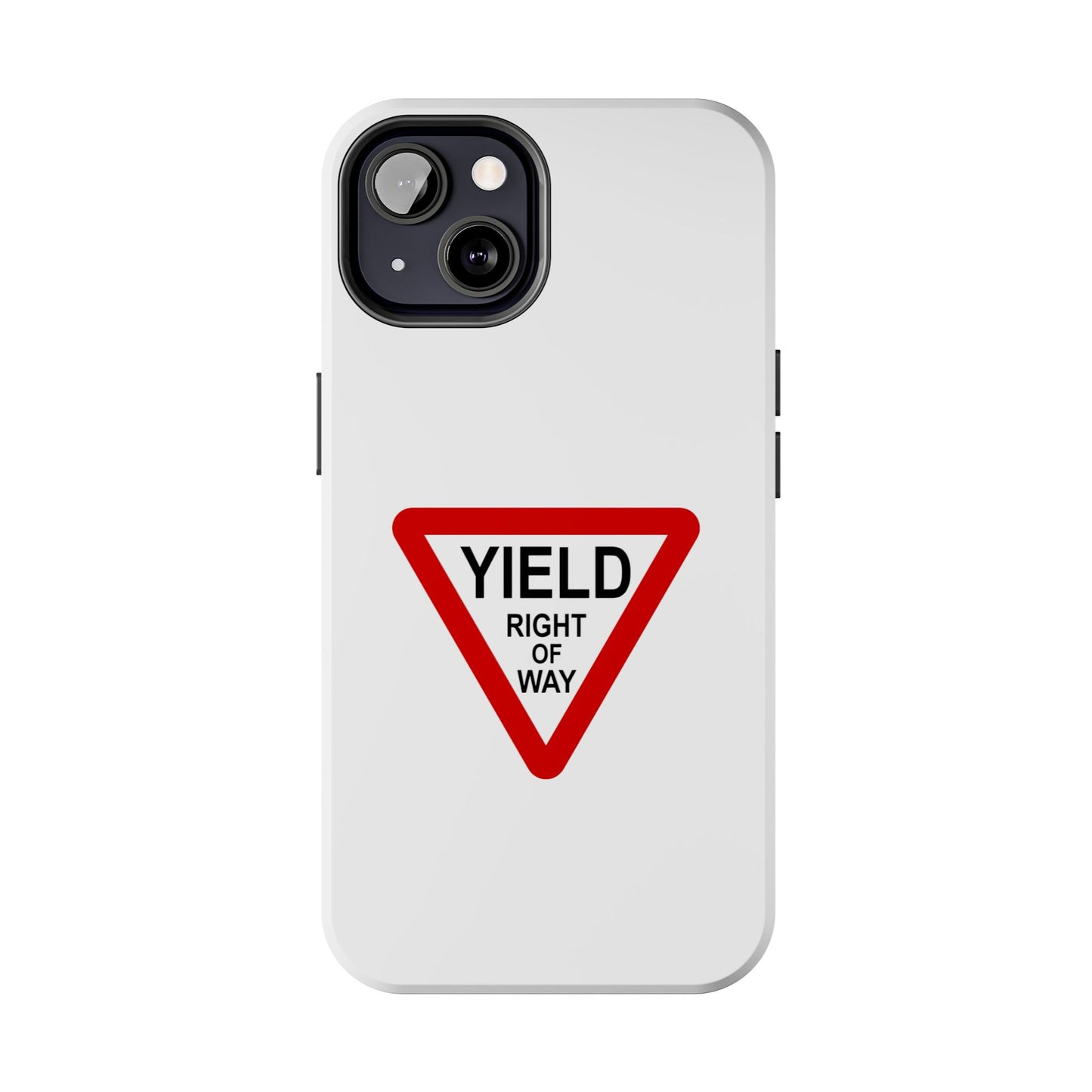 YIELD Right of Way - Tough iPhone Cases - Choose your Size