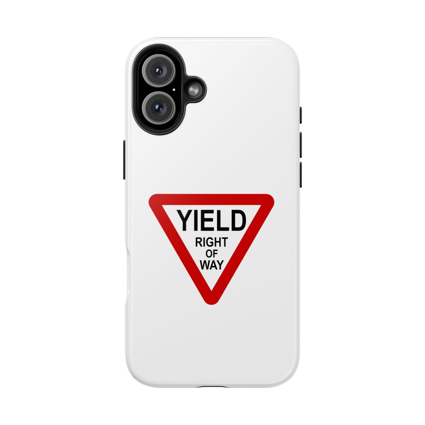 YIELD Right of Way - Tough iPhone Cases - Choose your Size