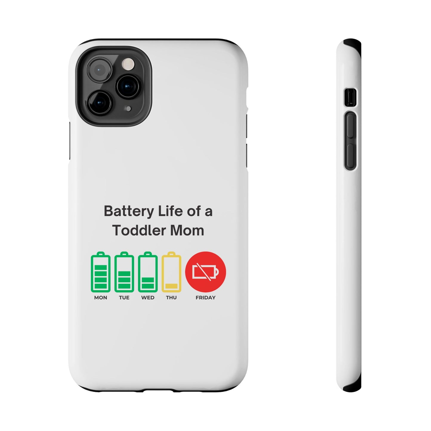 Battery Life of a Toddler Mom - Tough iPhone Cases - Choose your Size