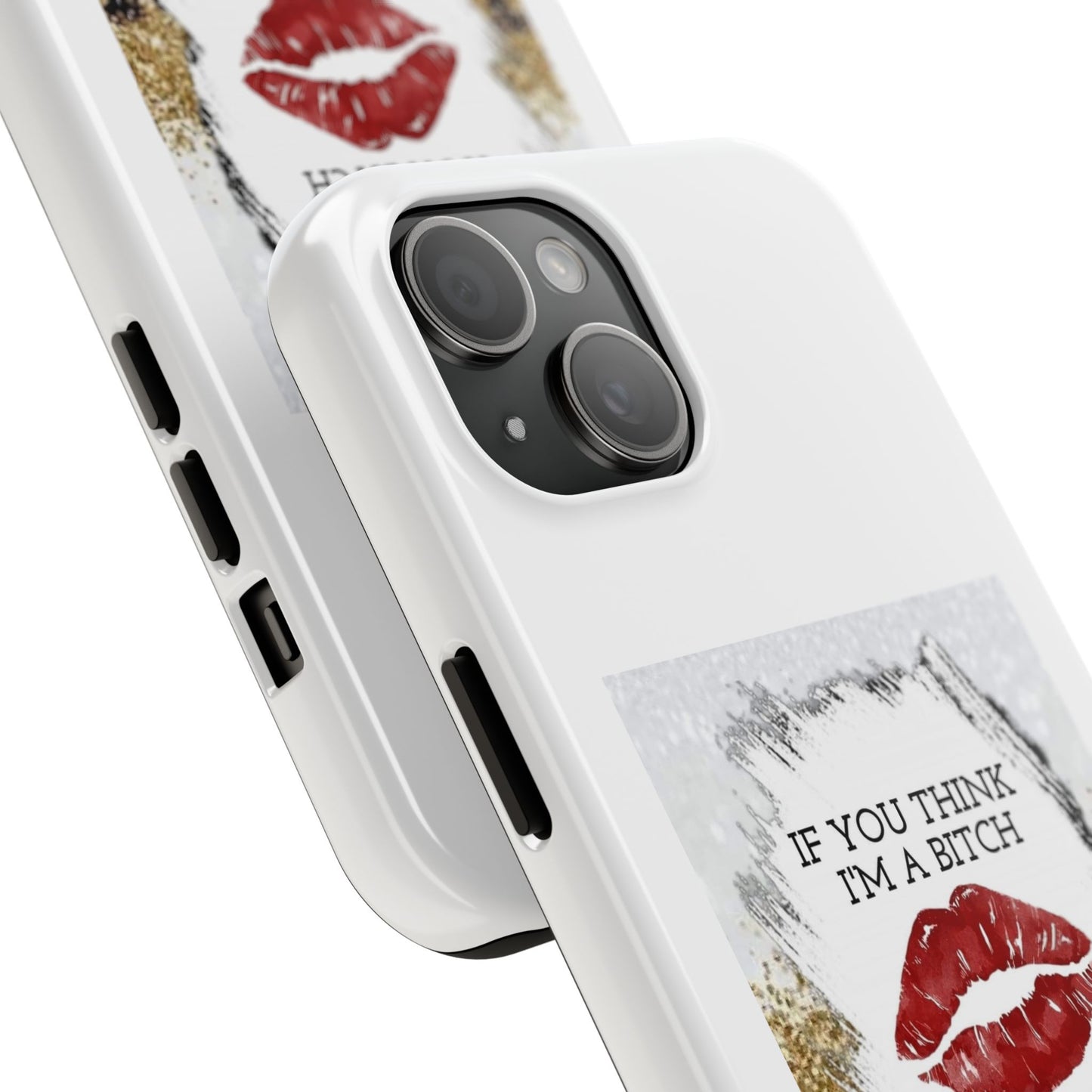If You Think I’m a Bitch You Should See My Asshole Husband - Tough iPhone Cases - Choose your Size