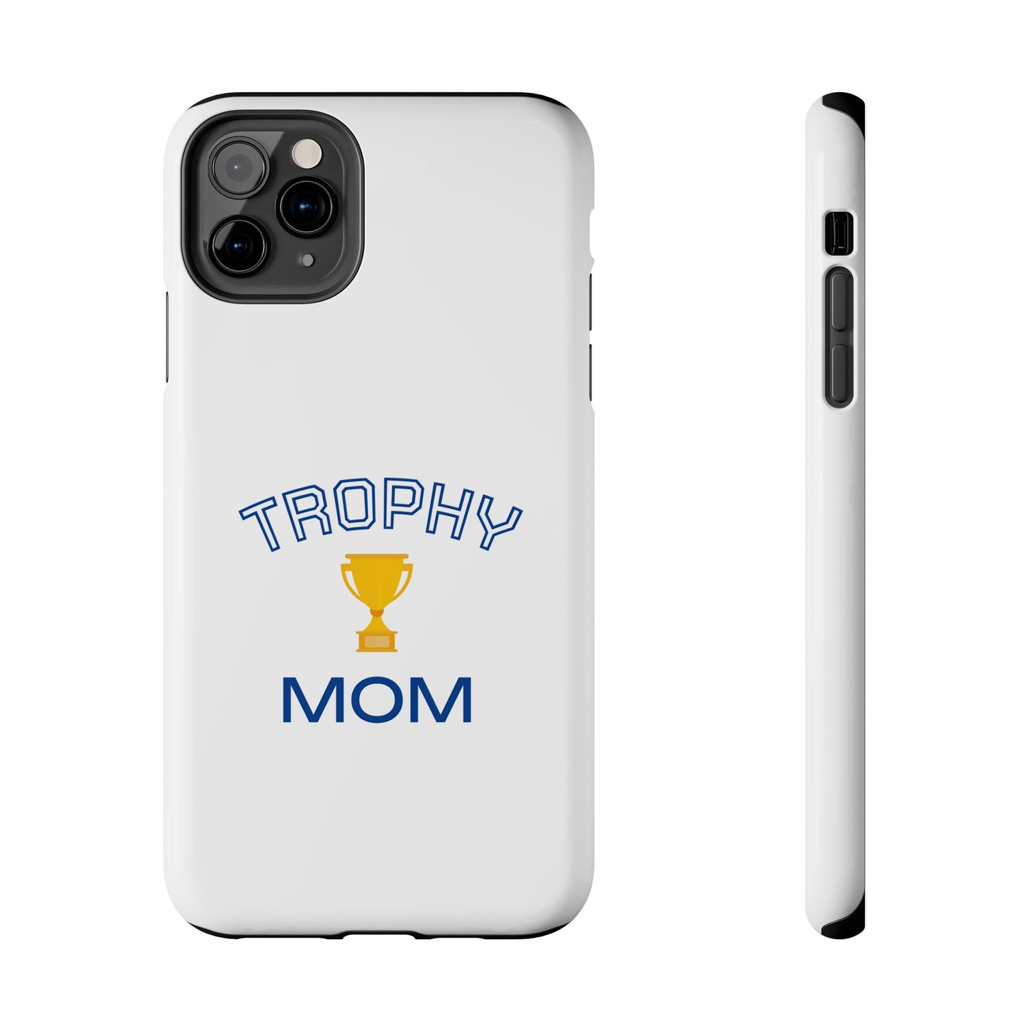 Trophy Mom - Tough iPhone Cases - Choose your Size