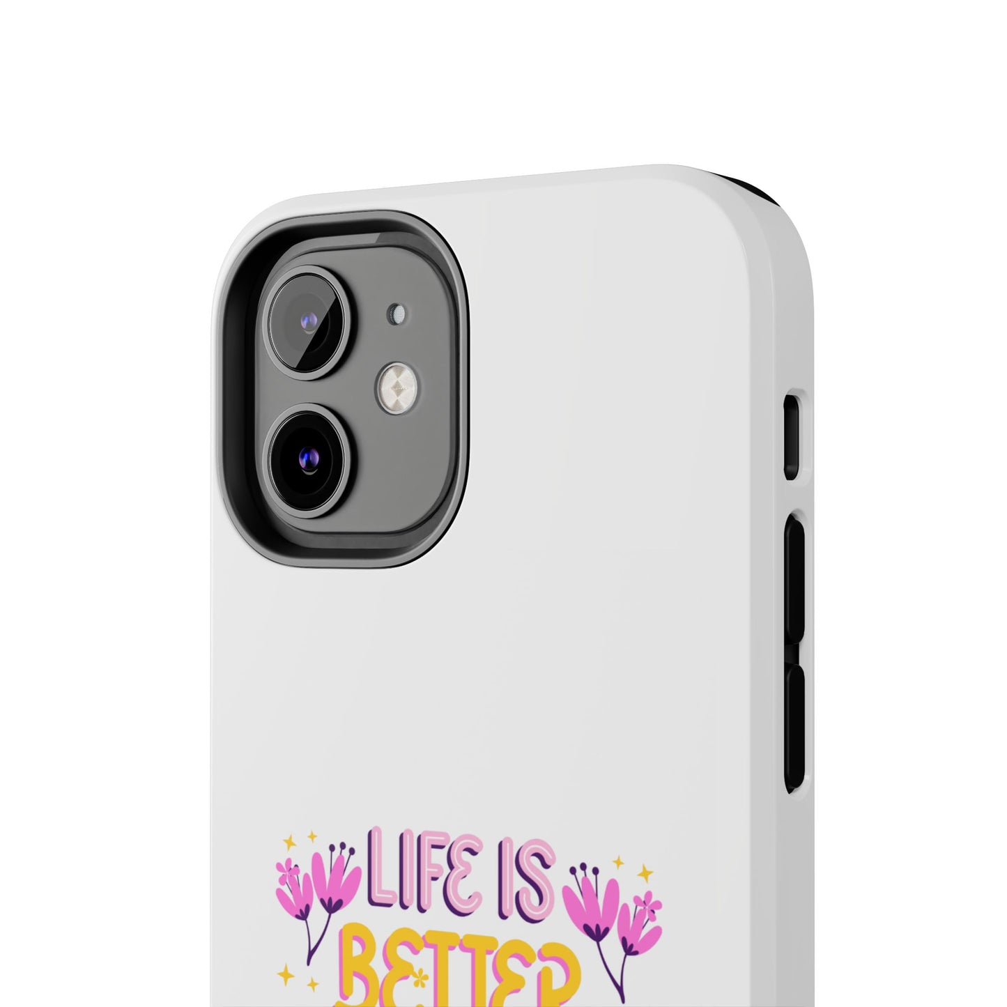 Life is Better with Friends - Tough iPhone Cases - Choose your Size