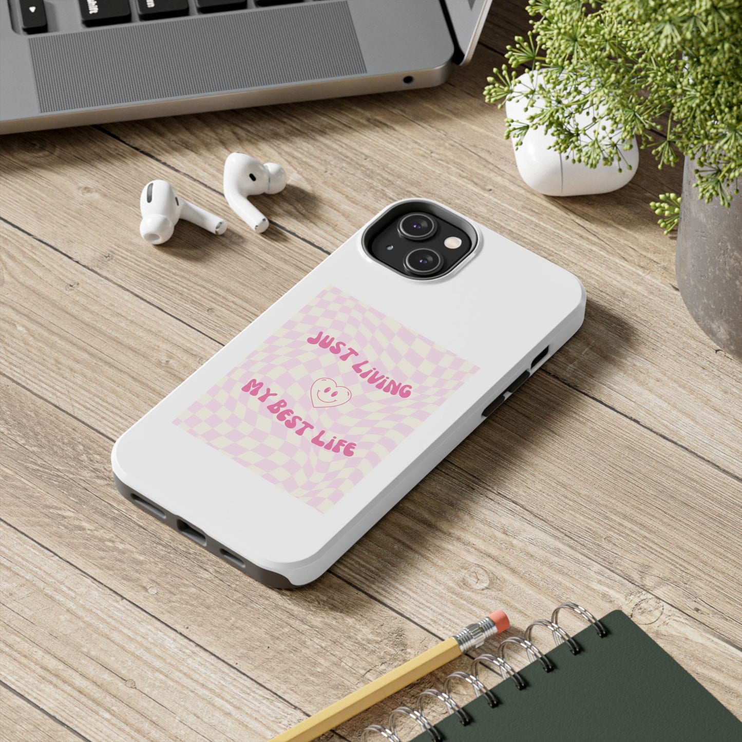 Just Living My Best Life - Tough iPhone Cases - Choose your Size