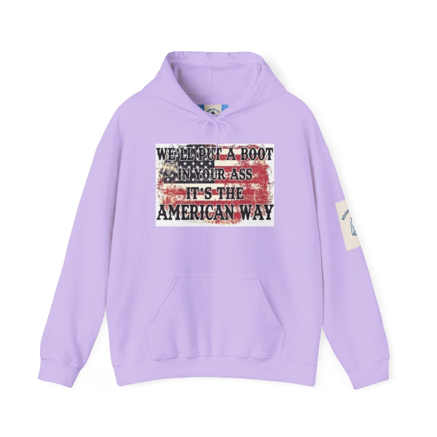 WE’LL PUT A BOOT IN YOUR ASS IT’S THE AMERICAN WAY Hoodie- Unisex Heavy Blend™ Hooded Sweatshirt