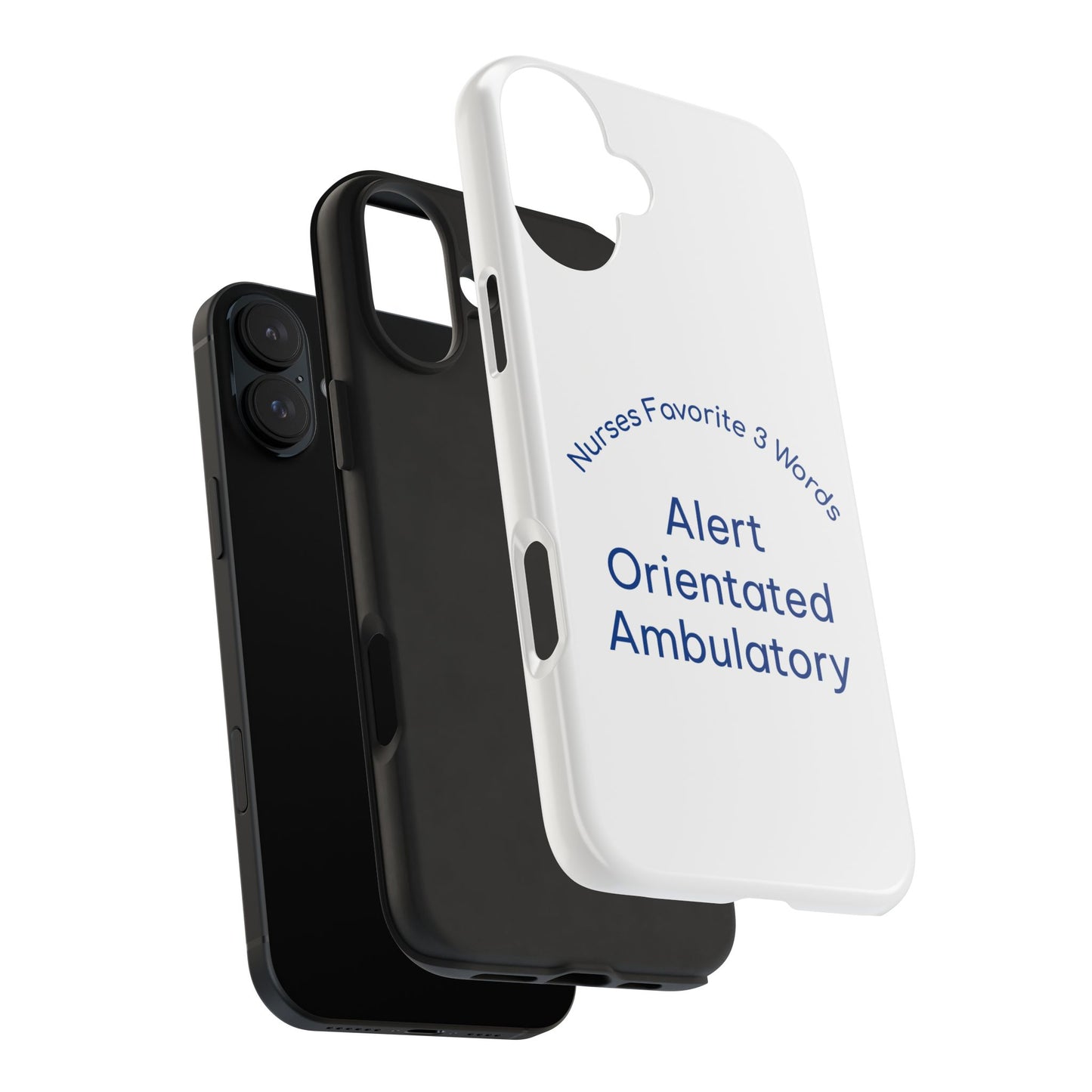 Nurses Favorite 3 Words Alert Oriented Ambulatory - Tough iPhone Cases - Choose your Size