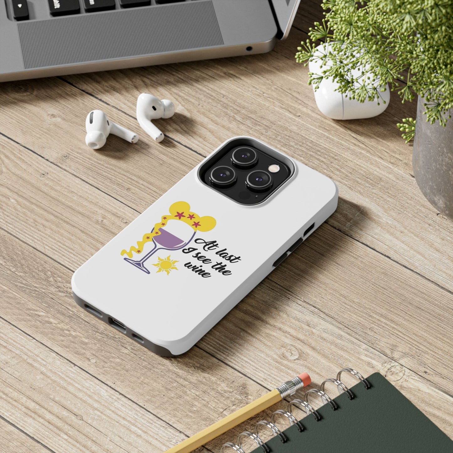 At Last I See The Wine - Tough iPhone Cases - Choose your Size