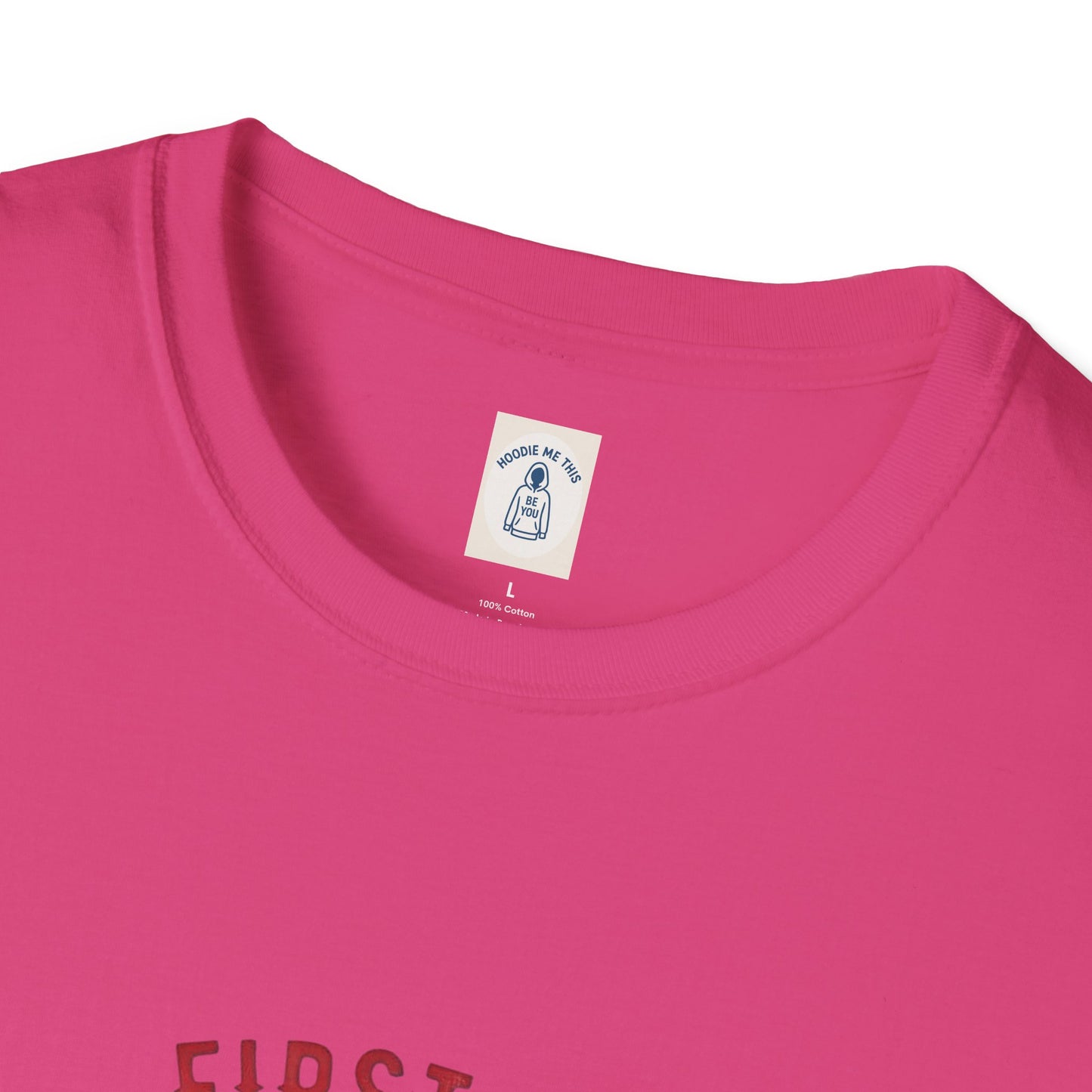 Firefighter First In Last Out - Unisex Softstyle T-Shirt