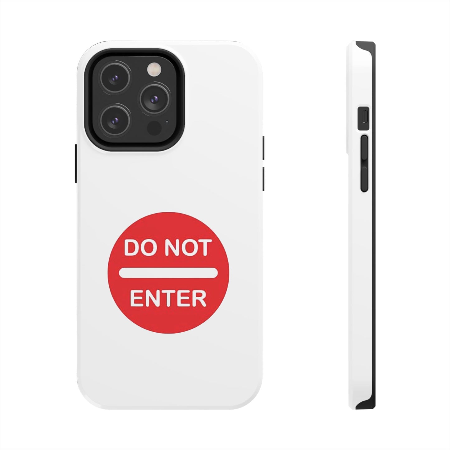 Do Not Enter - Tough iPhone Cases - Choose your Size