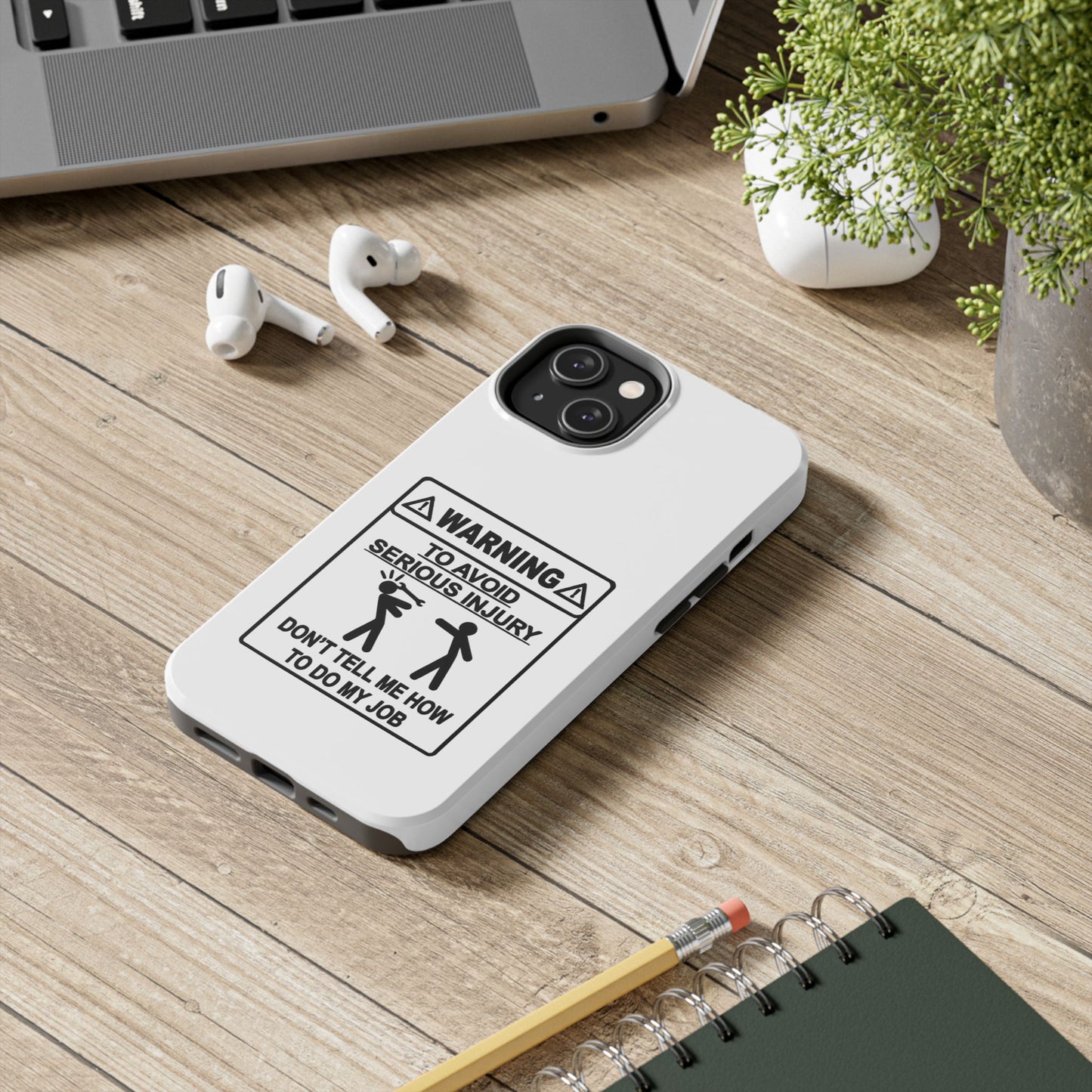 WARNING TO AVOID SERIOUS INJURY DON’T TELL MEMHOW TO DO MY JOB - Tough iPhone Cases - Choose your Size