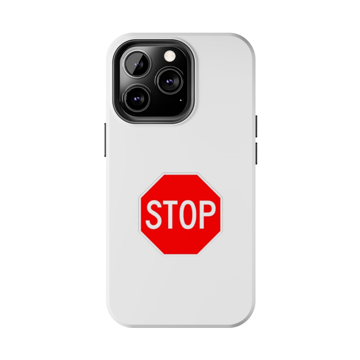 Stop Sign - Tough iPhone Cases - Choose your Size