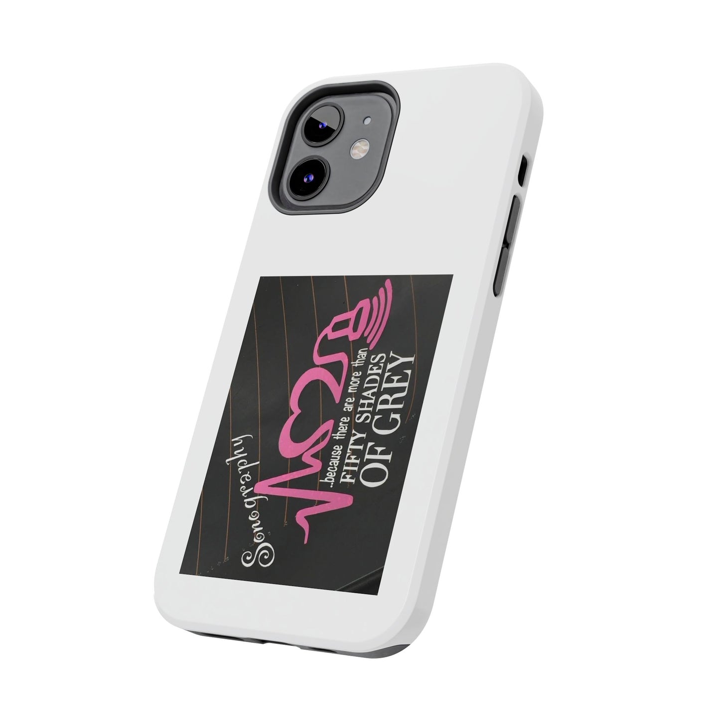 Sonography because there are more than 50 Shades Of Gray - Tough iPhone Cases - Choose your Size