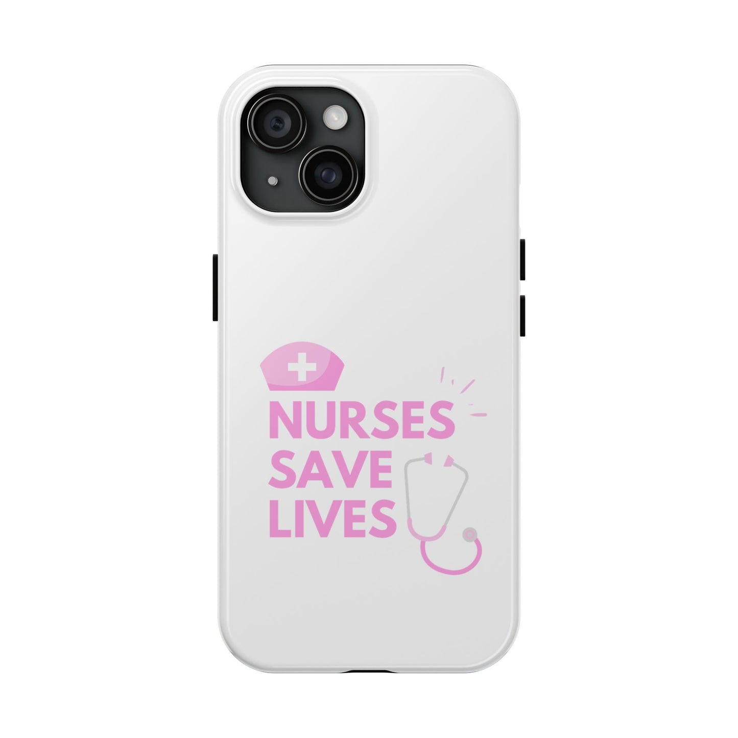 Nurses Save Lives - Tough iPhone Cases - Choose your Size